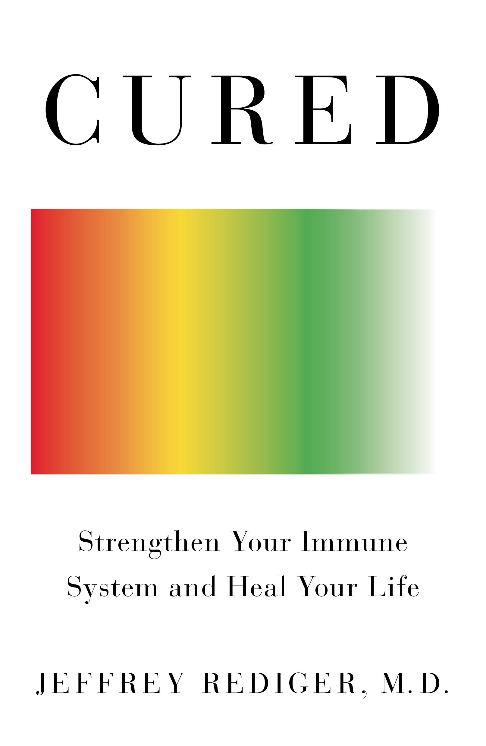 Cured by Jeffrey Rediger M.D.