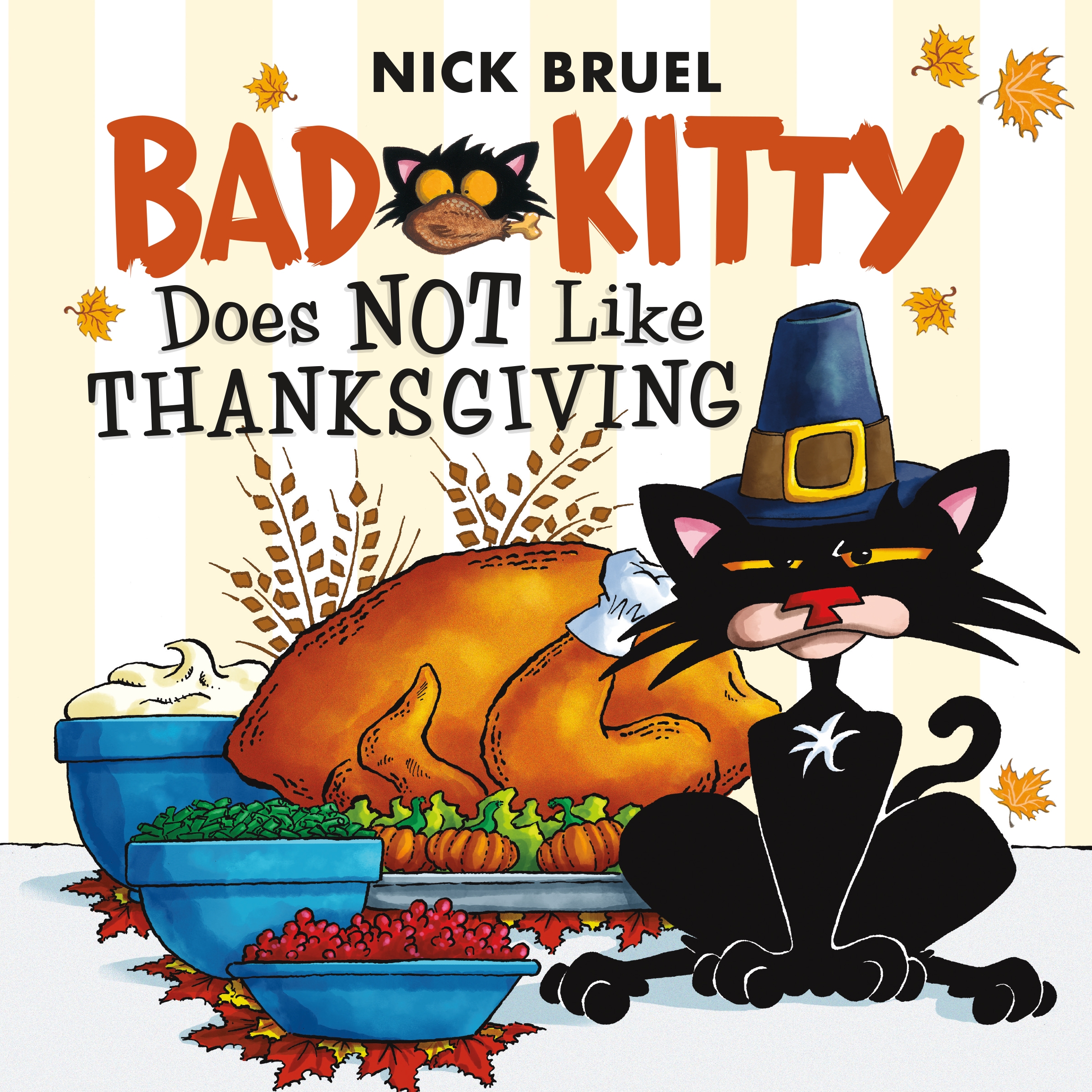 Bad Kitty Does Not Like Thanksgiving by Nick Bruel