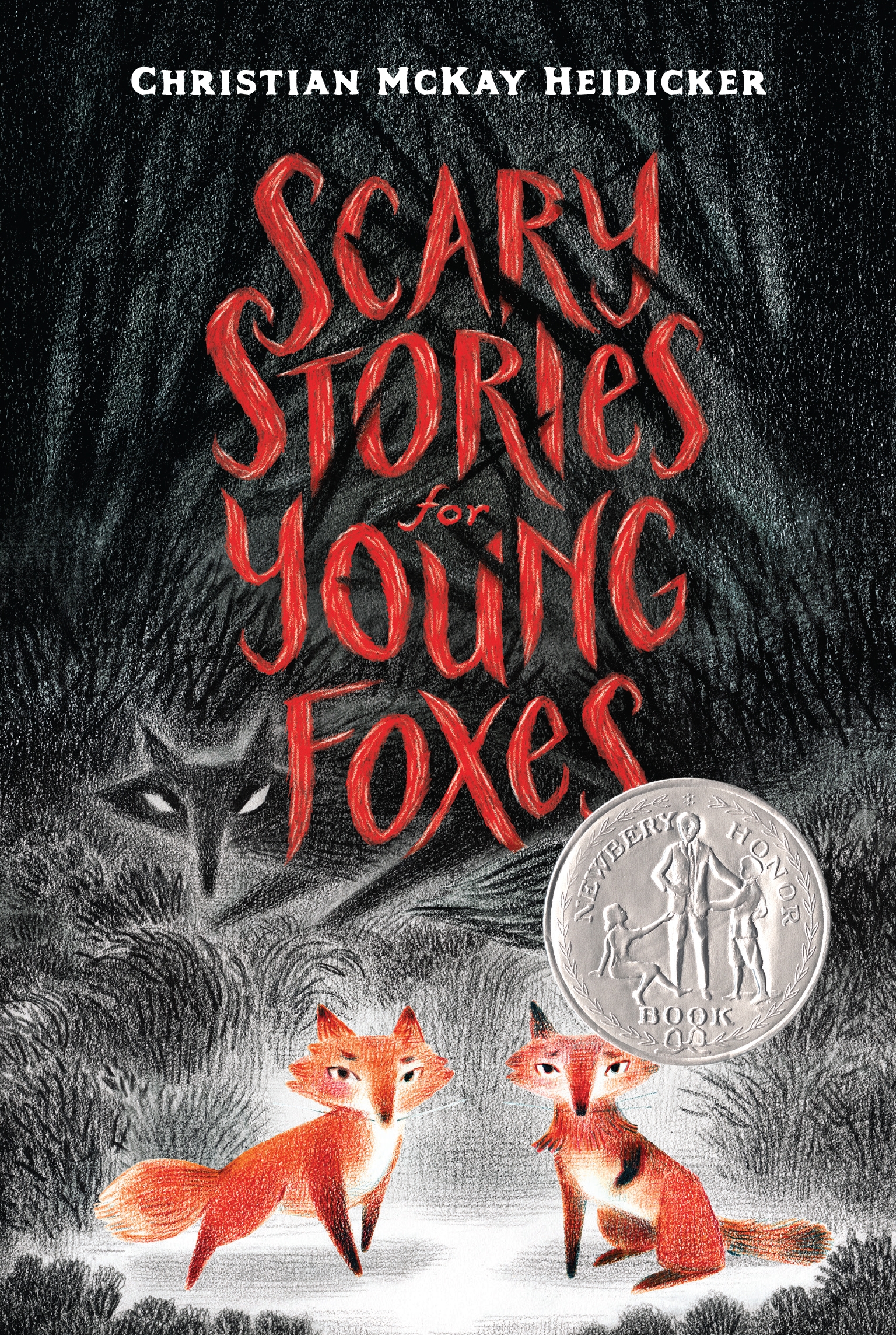Scary Stories for Young Foxes by Christian McKay Heidicker