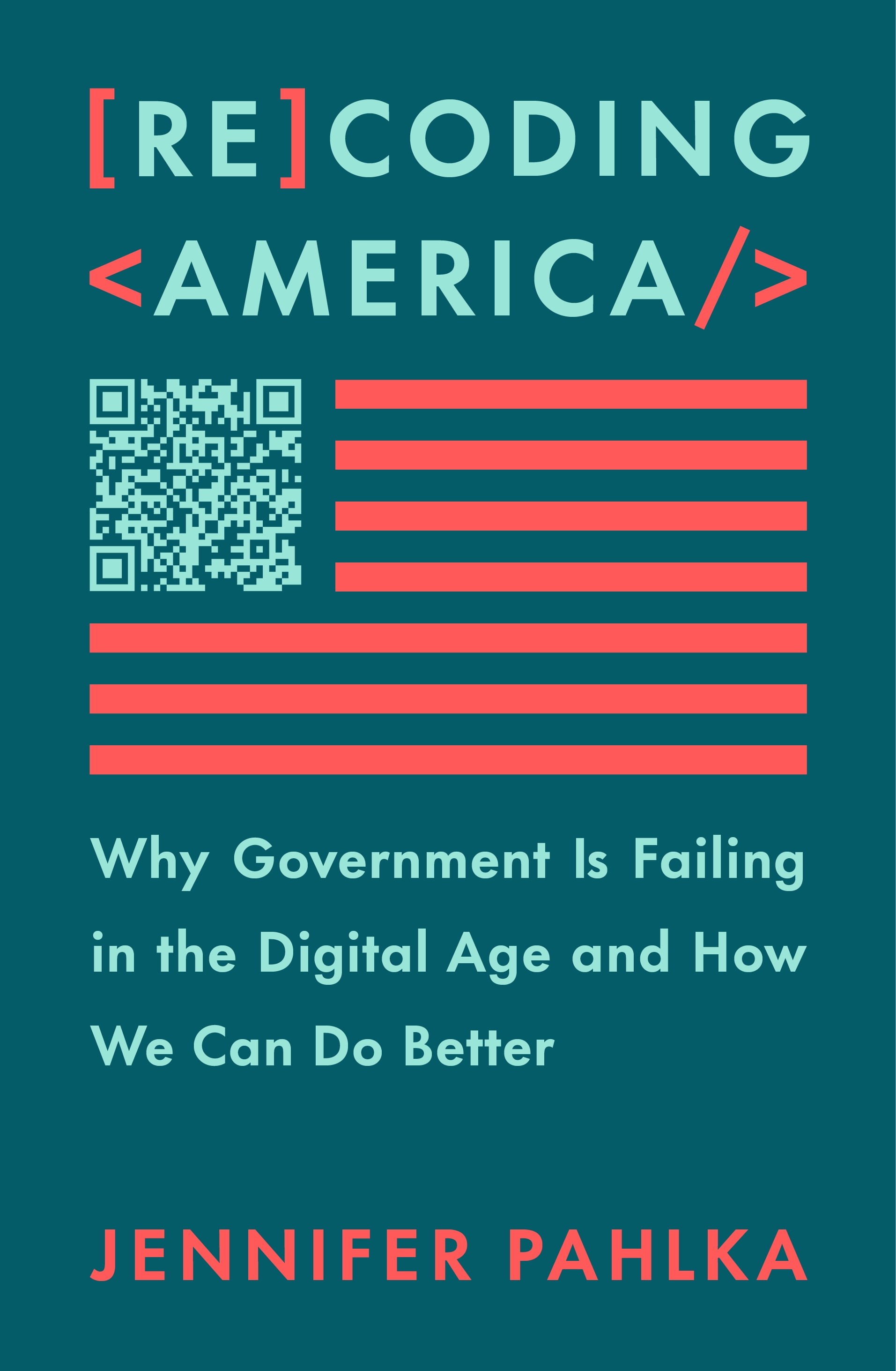 Recoding America by Jennifer Pahlka