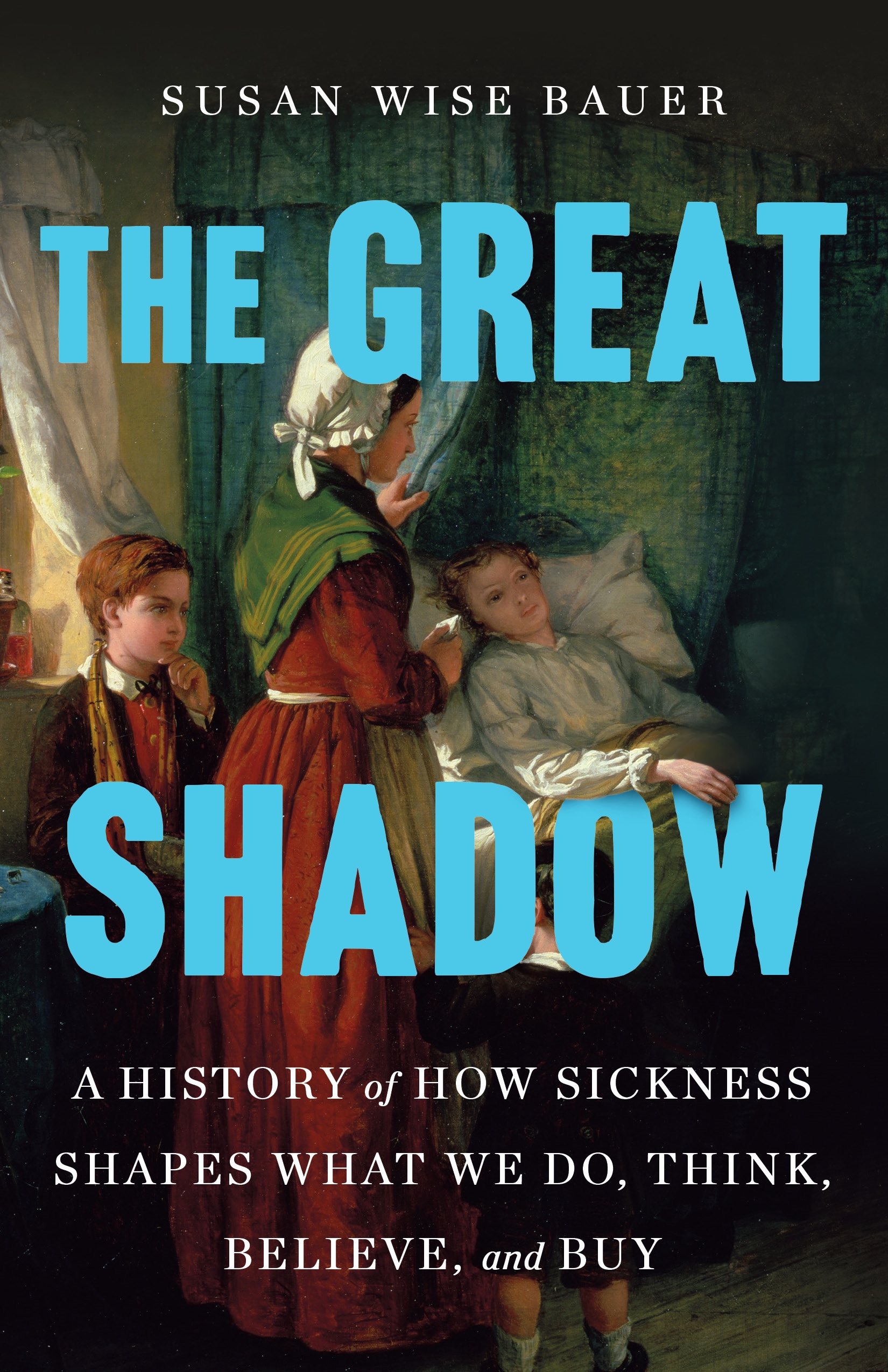 The Great Shadow by Susan Wise Bauer