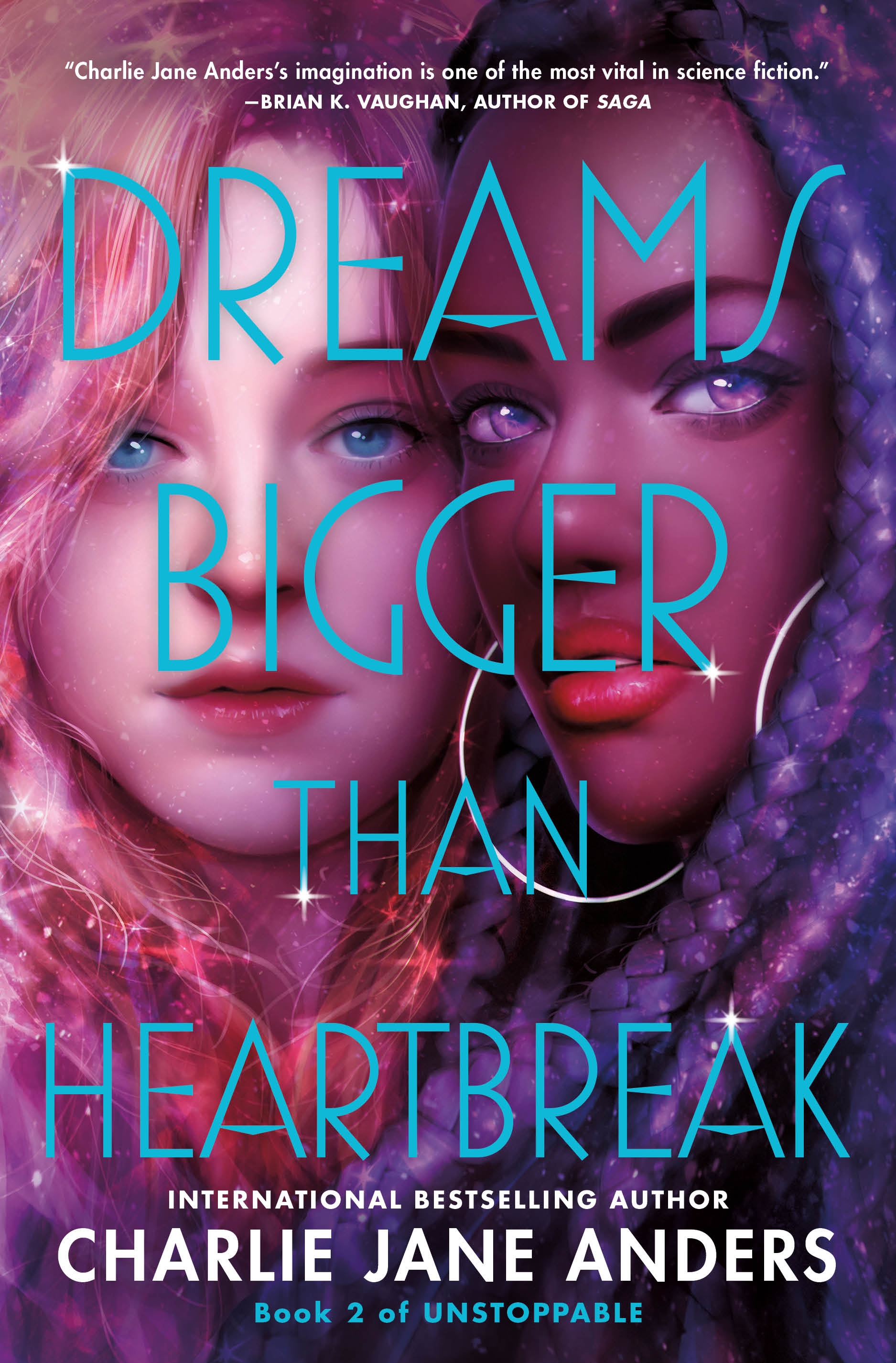 Dreams Bigger Than Heartbreak by Charlie Jane Anders