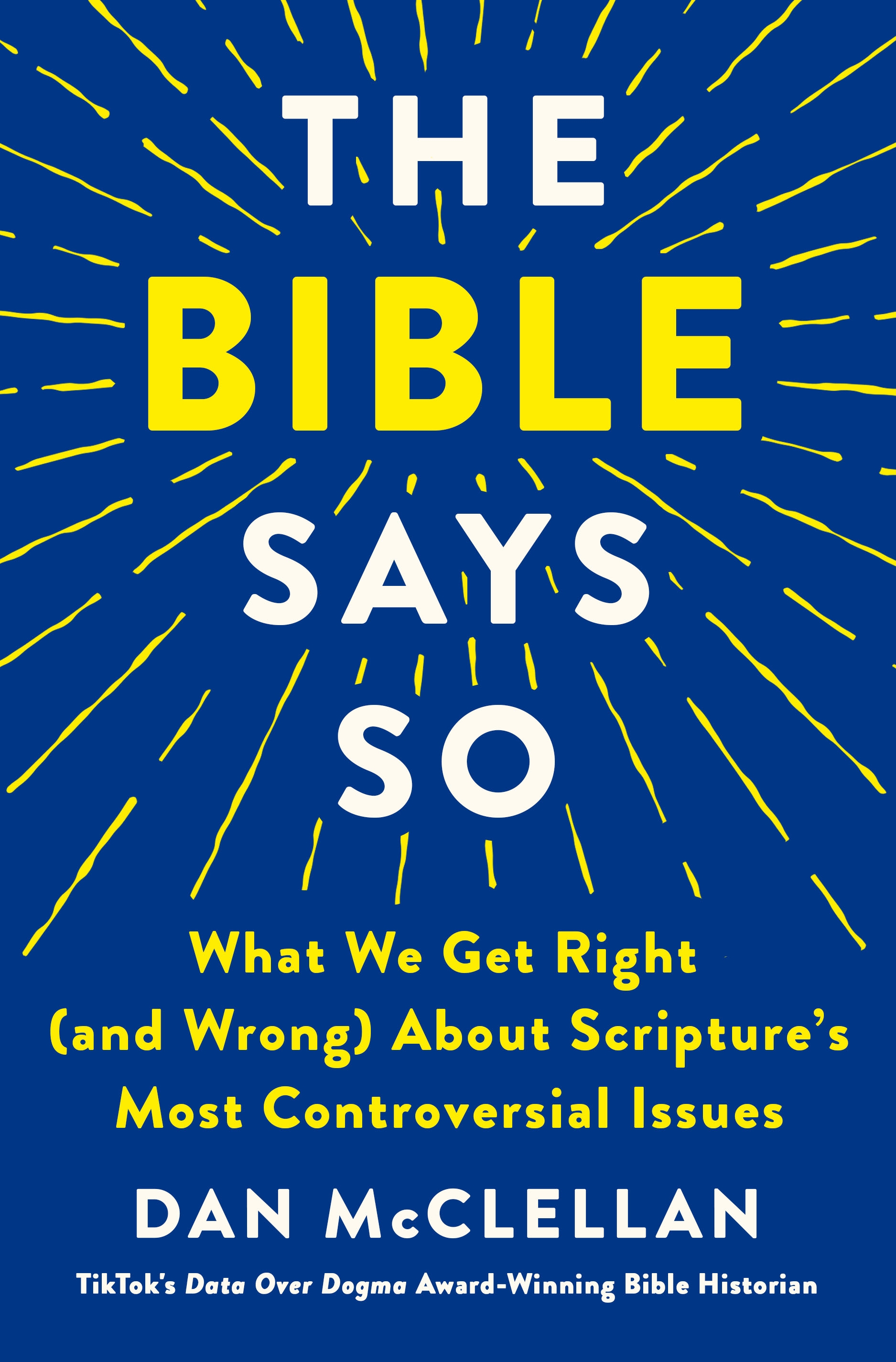 The Bible Says So