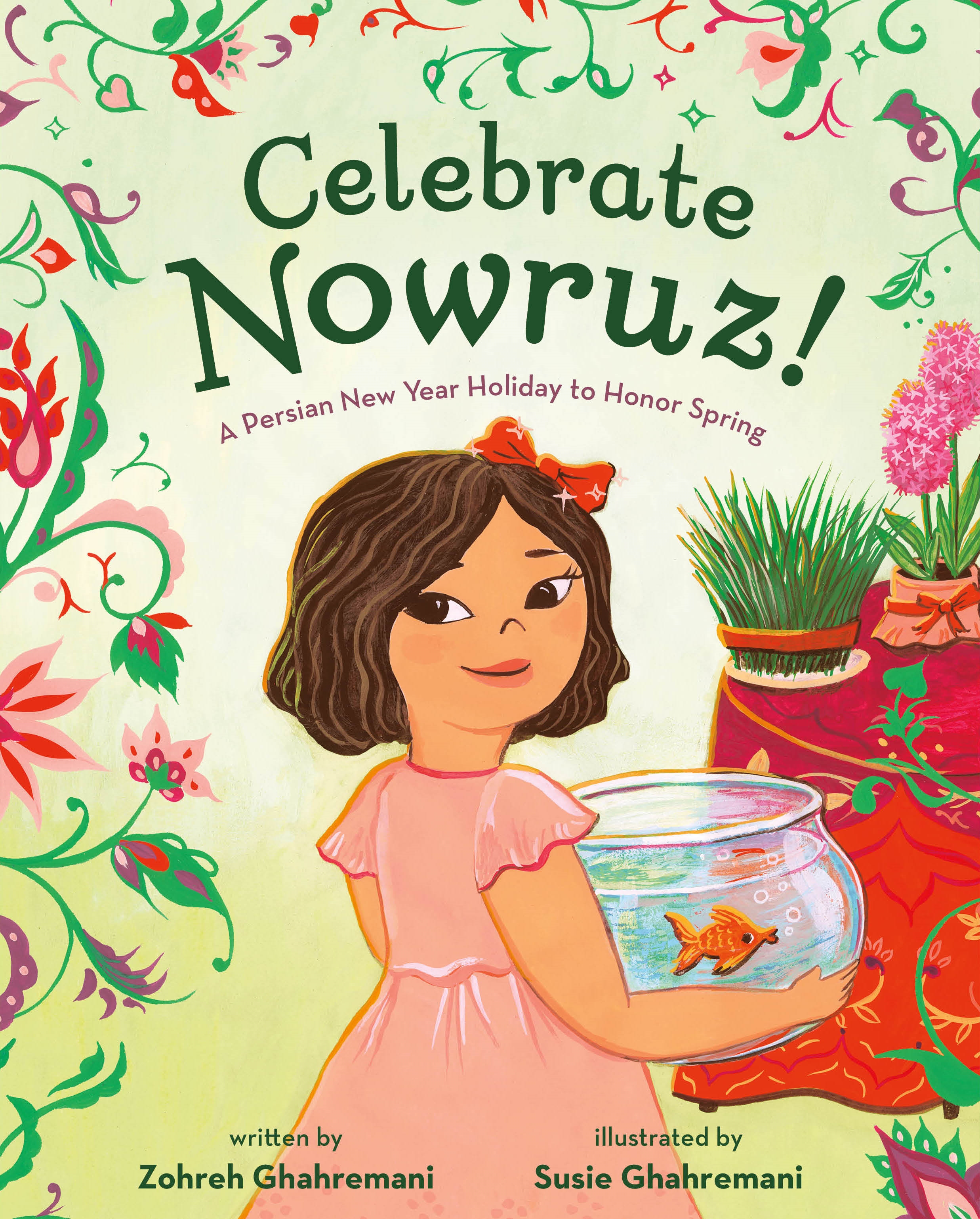 Celebrate Nowruz! by Zohreh Ghahremani