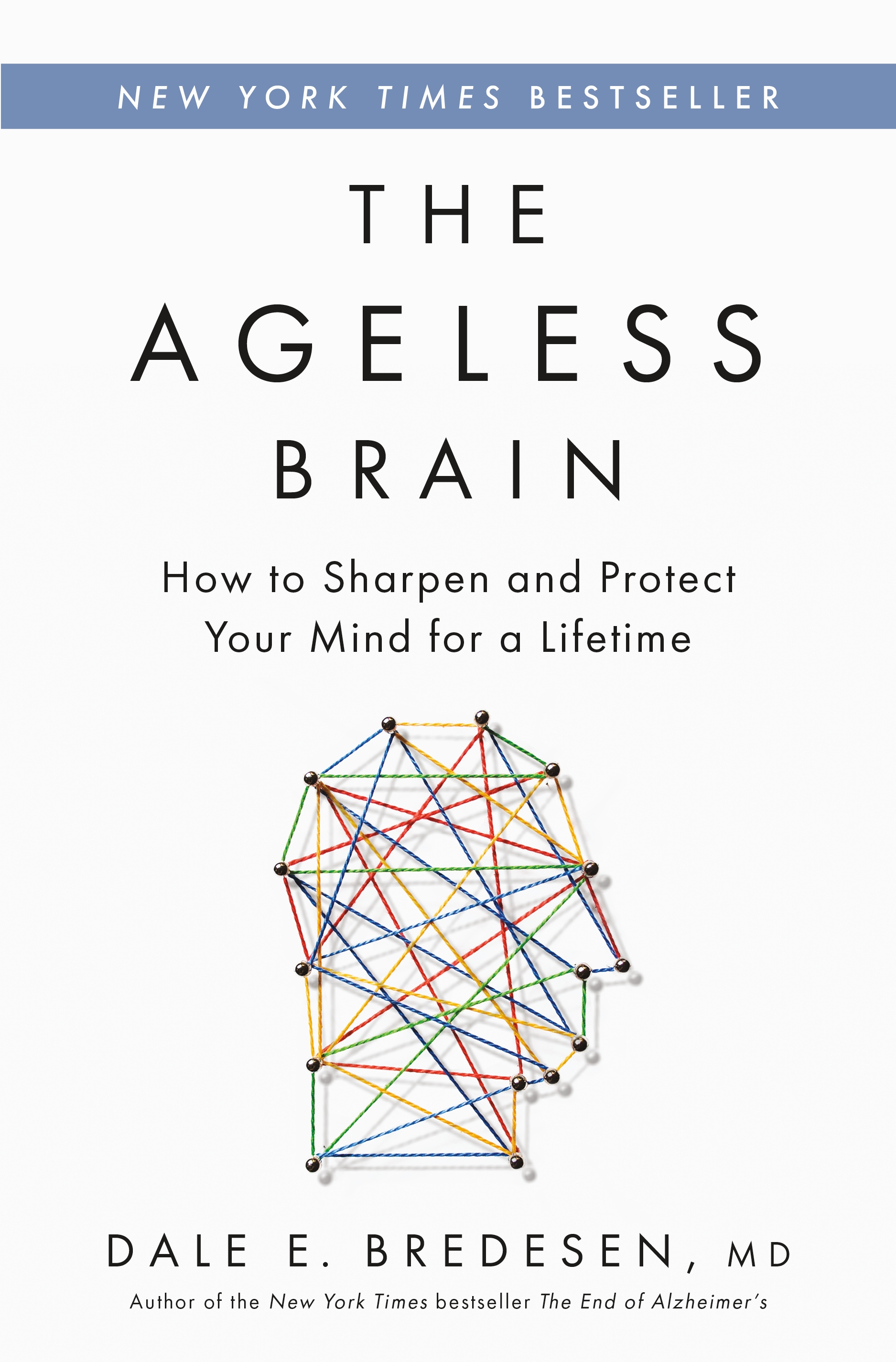 The Ageless Brain by Dale E. Bredesen MD