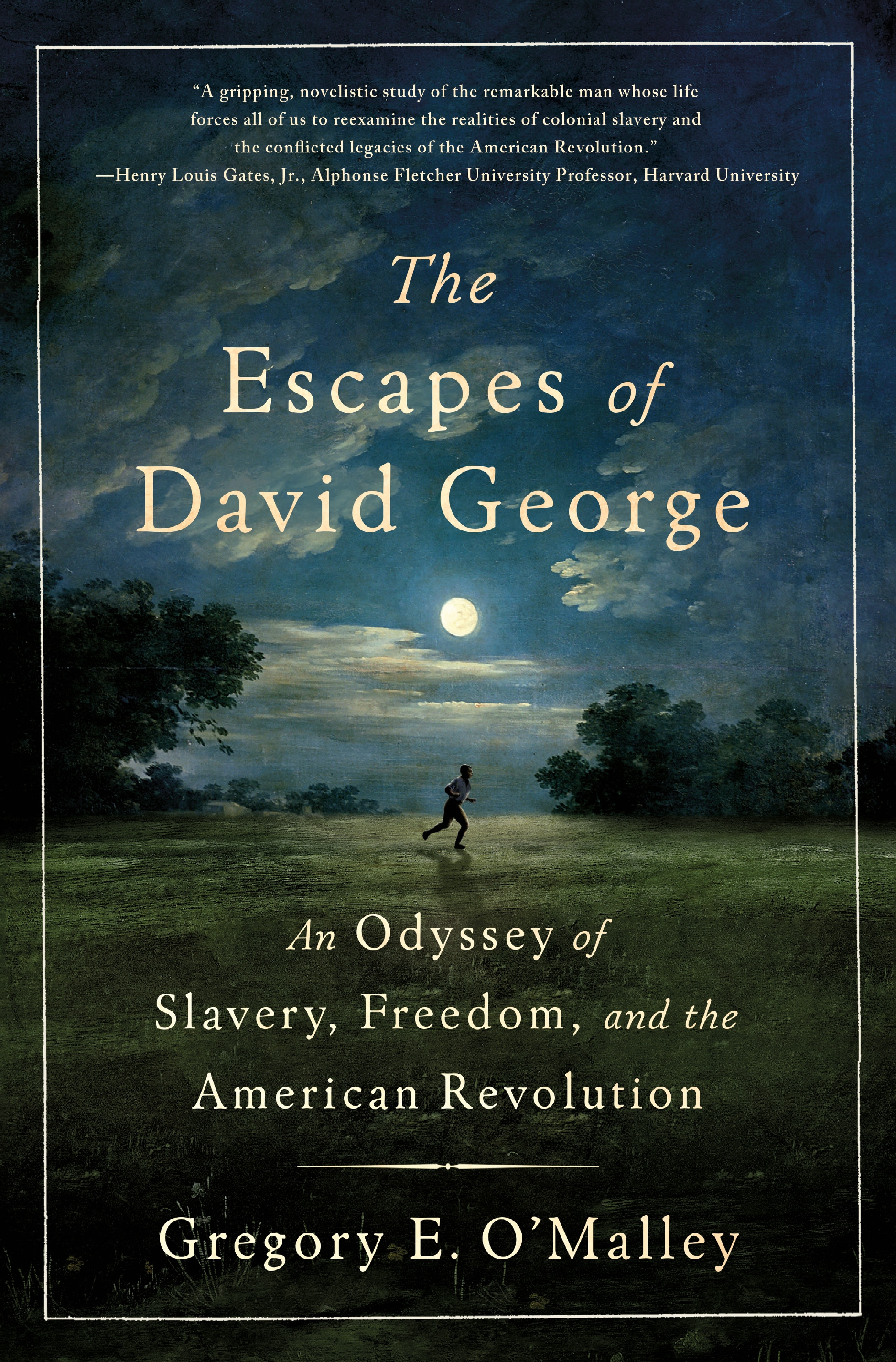 The Escapes of David George by Gregory E. O'Malley