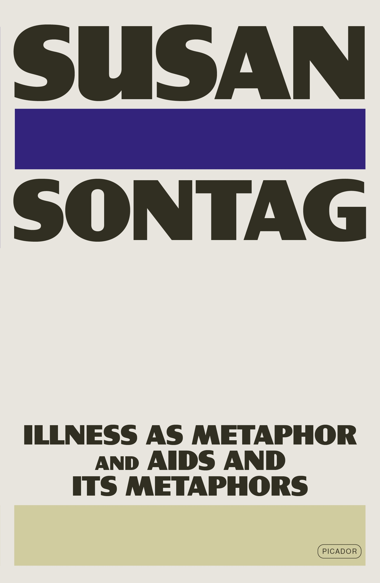 Illness As Metaphor and AIDS and Its Metaphors by Susan Sontag