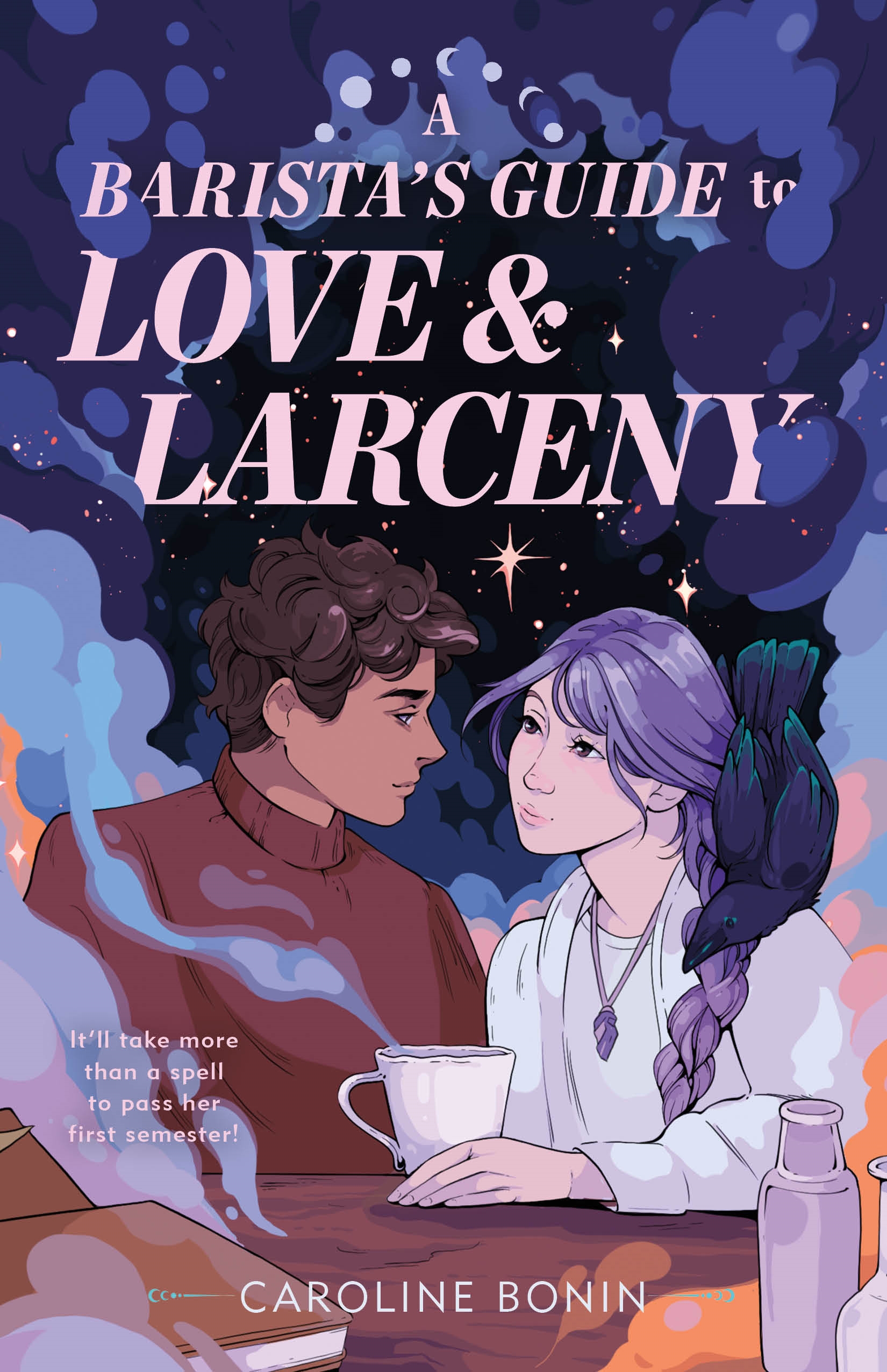 A Barista's Guide to Love & Larceny by Caroline Bonin