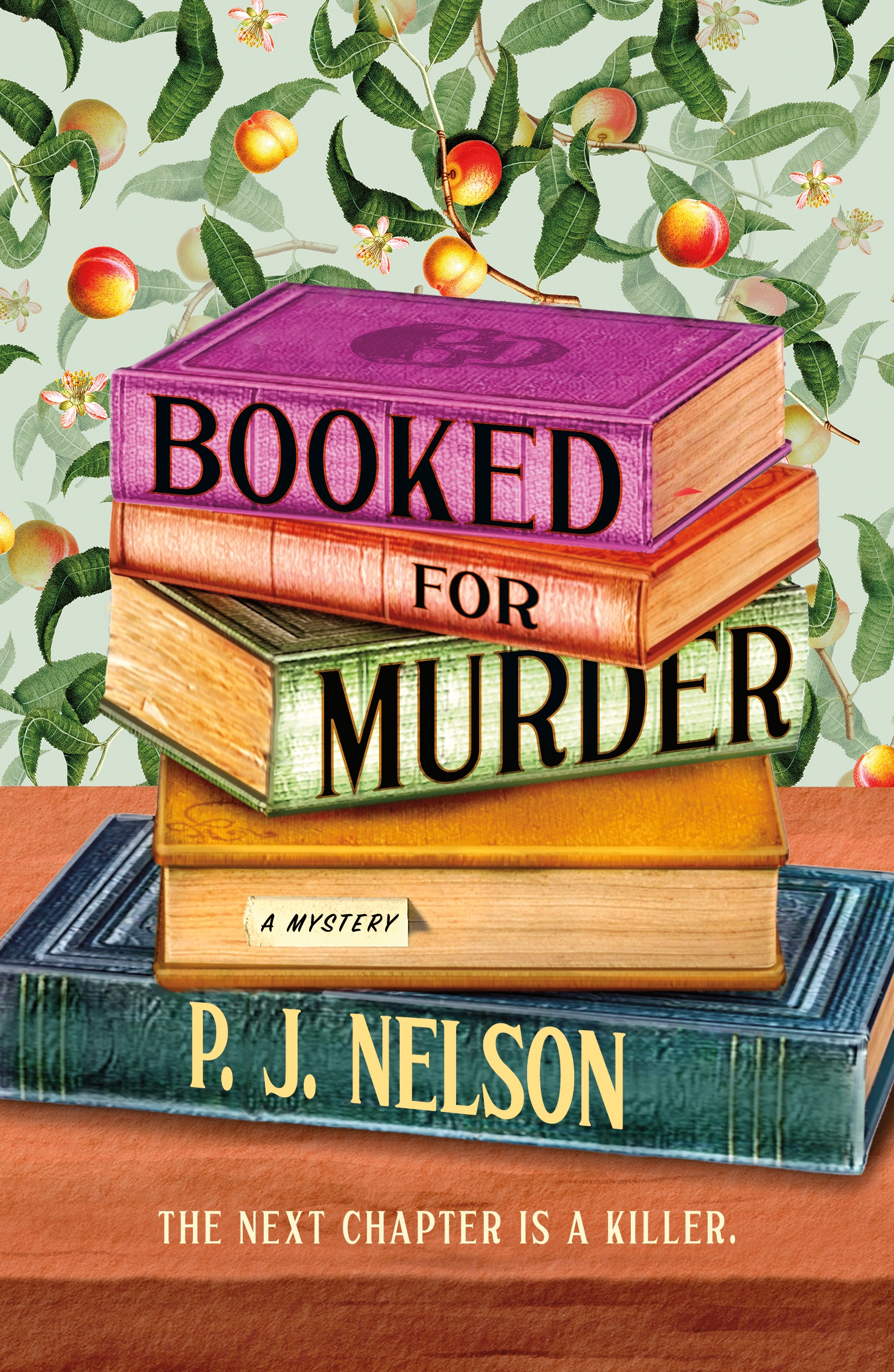 Booked for Murder by P. J. Nelson