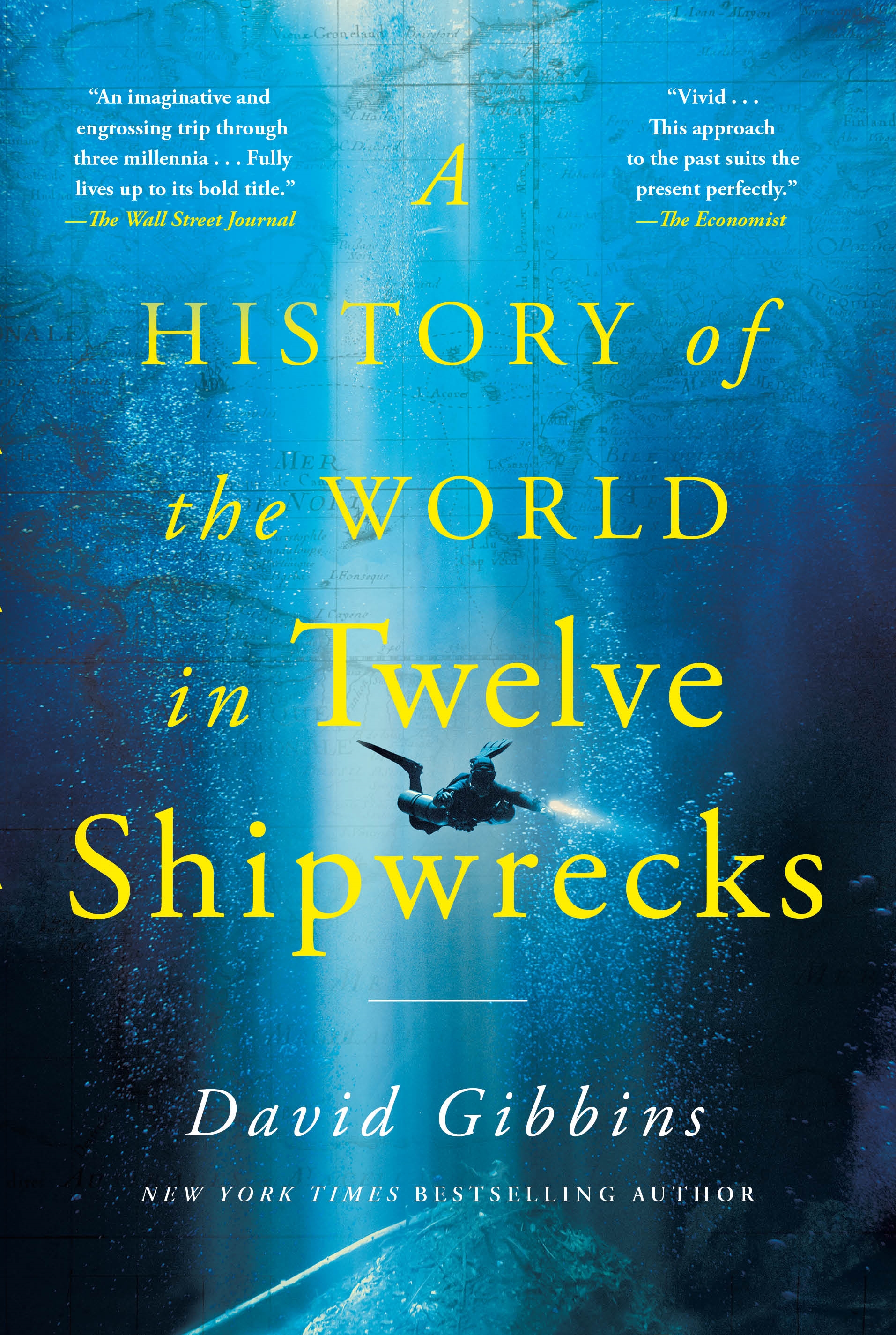 A History of the World in Twelve Shipwrecks by David Gibbins