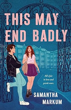 This May End Badly by Samantha Markum