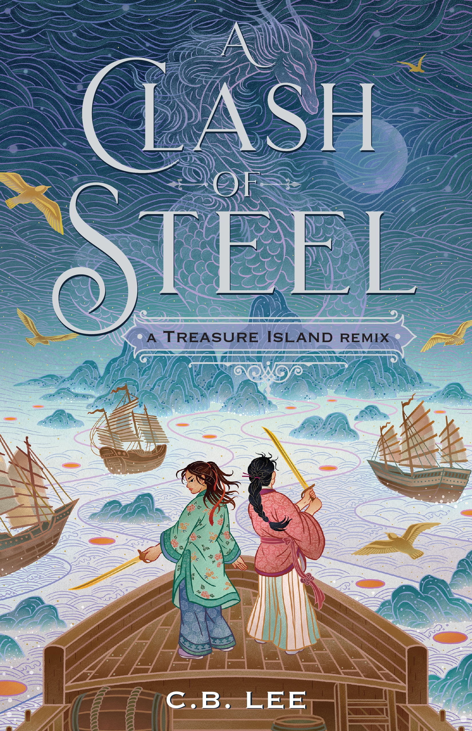 A Clash of Steel: a Treasure Island Remix by C. B. Lee
