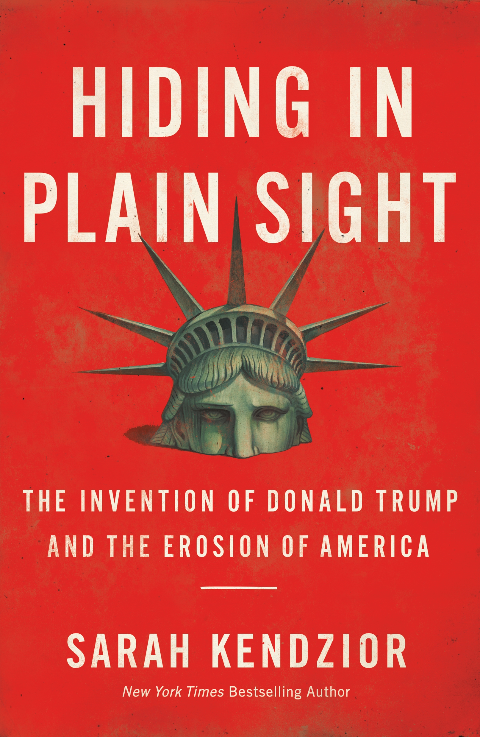 Hiding in Plain Sight by Sarah Kendzior