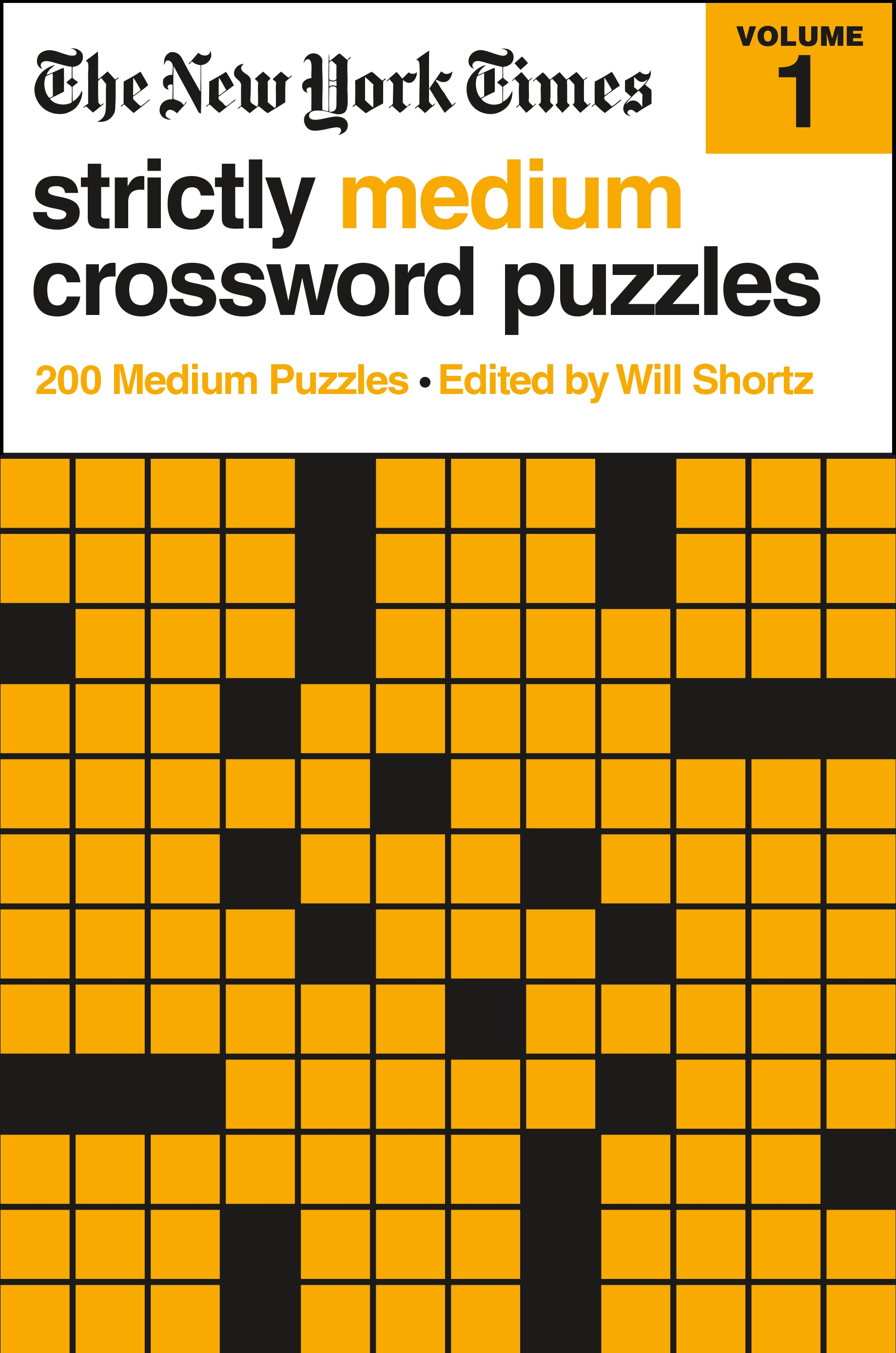The New York Times Strictly Medium Crossword Puzzles Volume 1 by Will Shortz