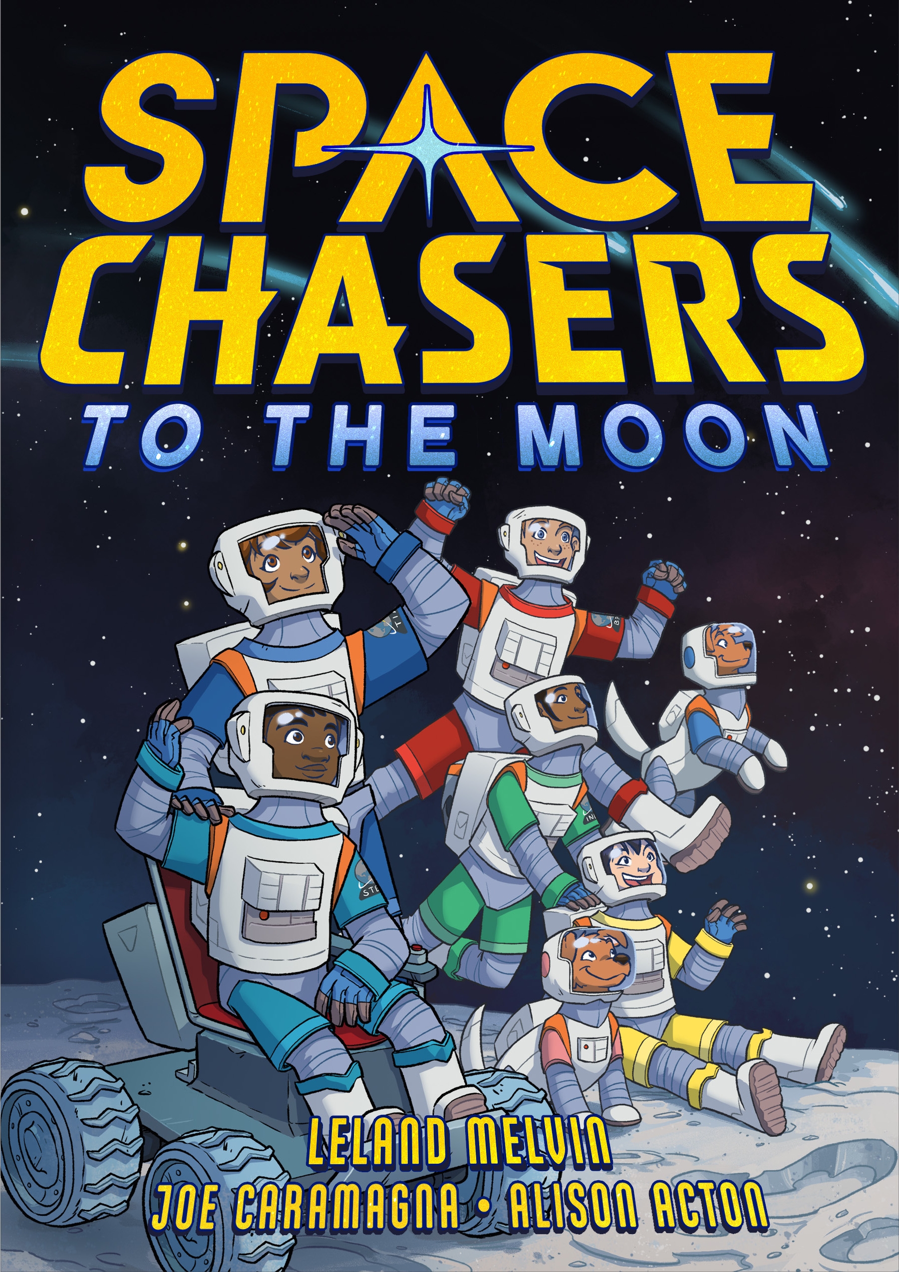 Space Chasers: to the Moon by Leland Melvin