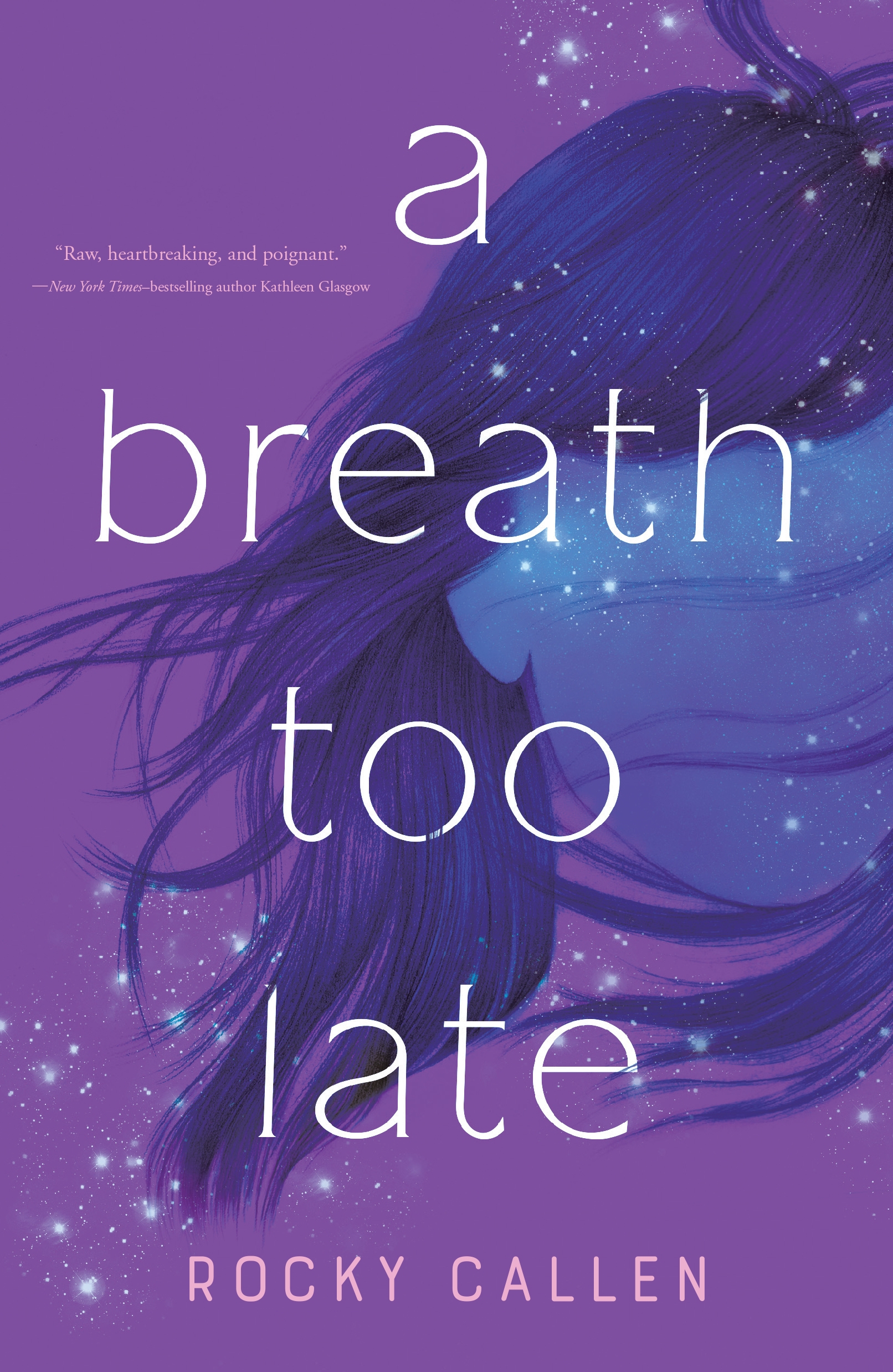 A Breath Too Late by Rocky Callen