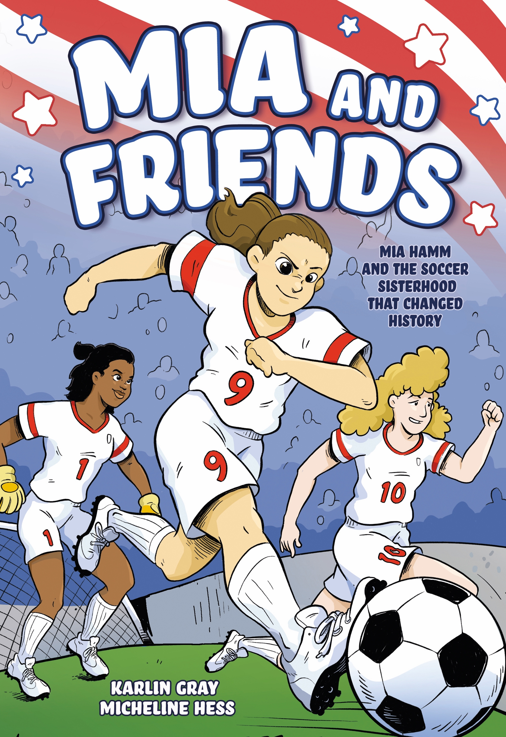 Mia and Friends by Karlin Gray