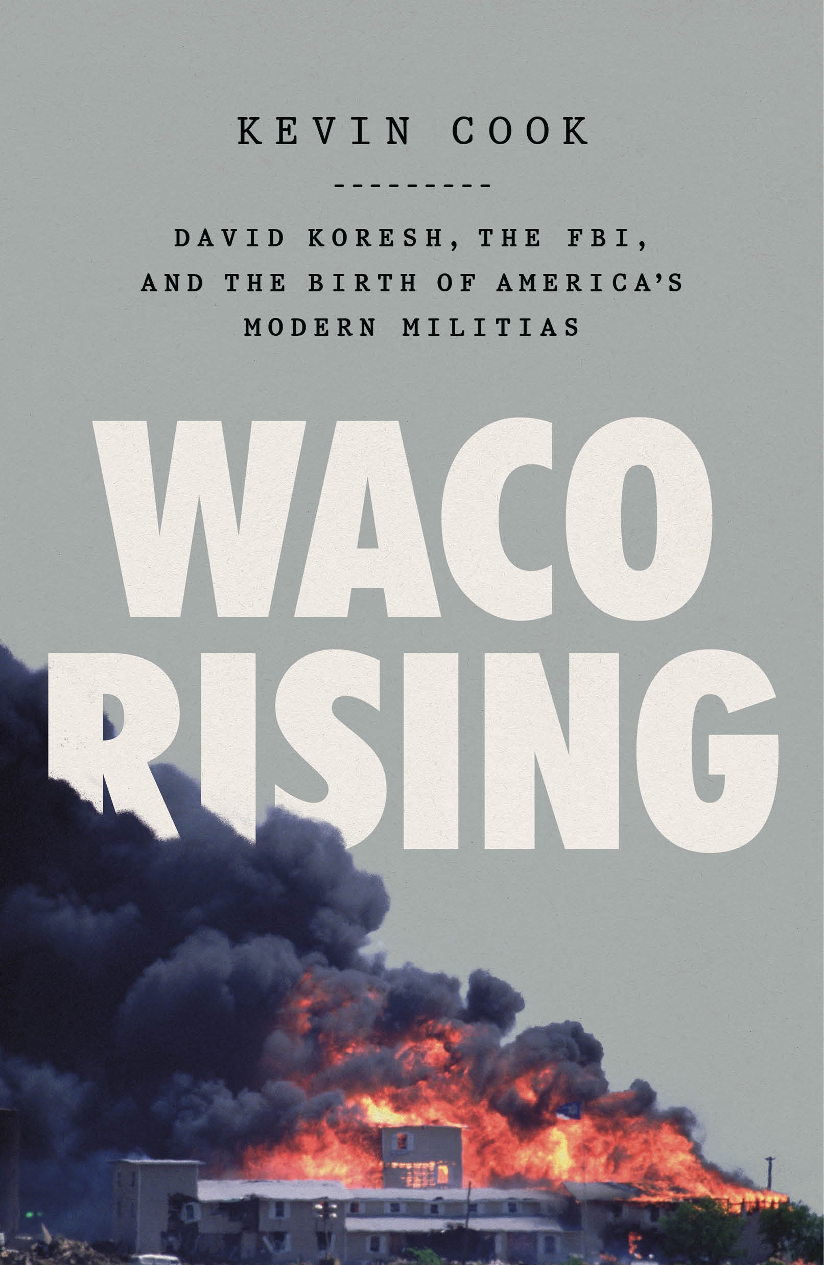 Waco Rising by Kevin Cook