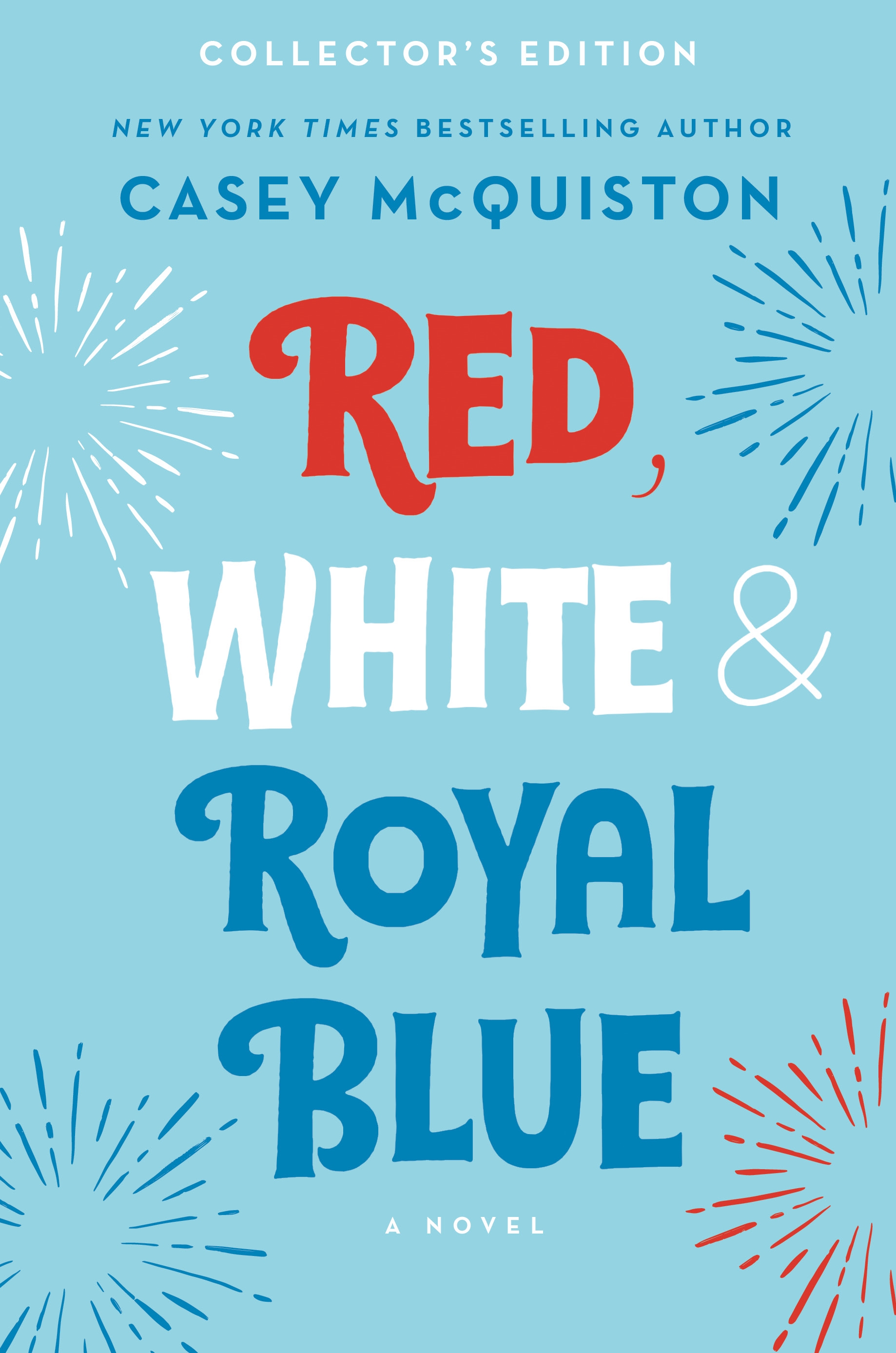 Red, White & Royal Blue: Collector's Edition by Casey McQuiston