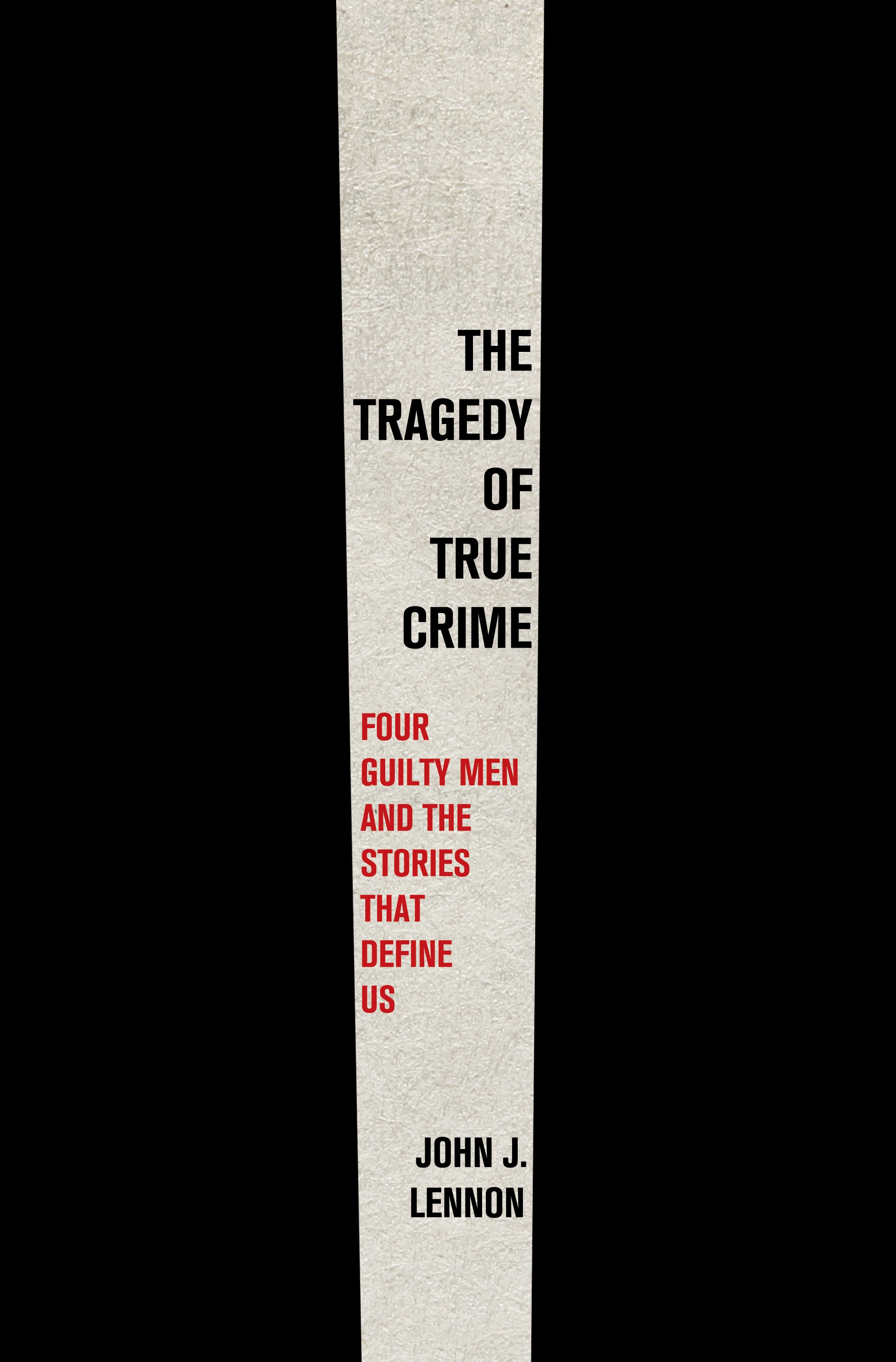The Tragedy of True Crime by Will Damron
