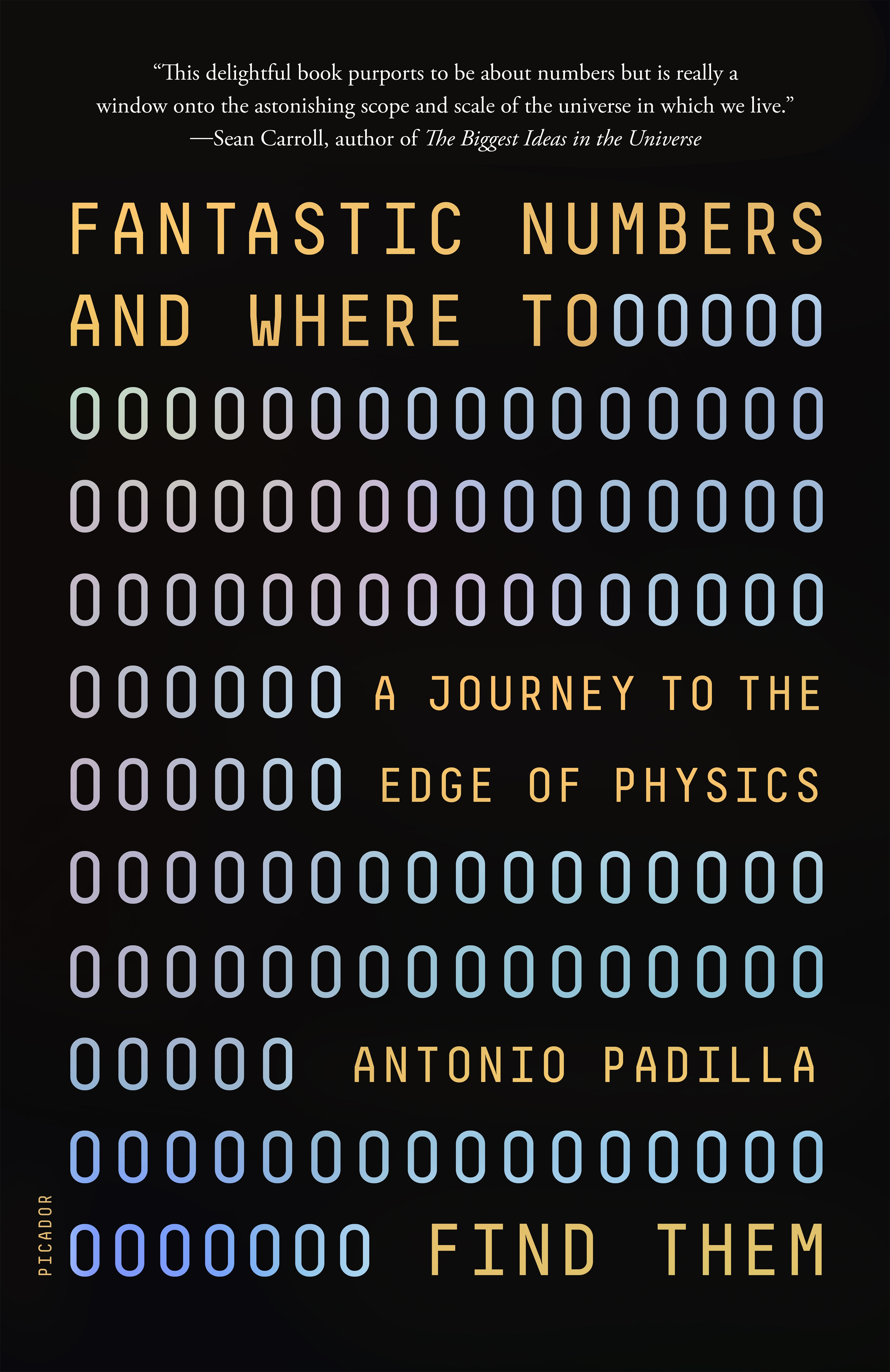 Fantastic Numbers and Where to Find Them by Antonio Padilla