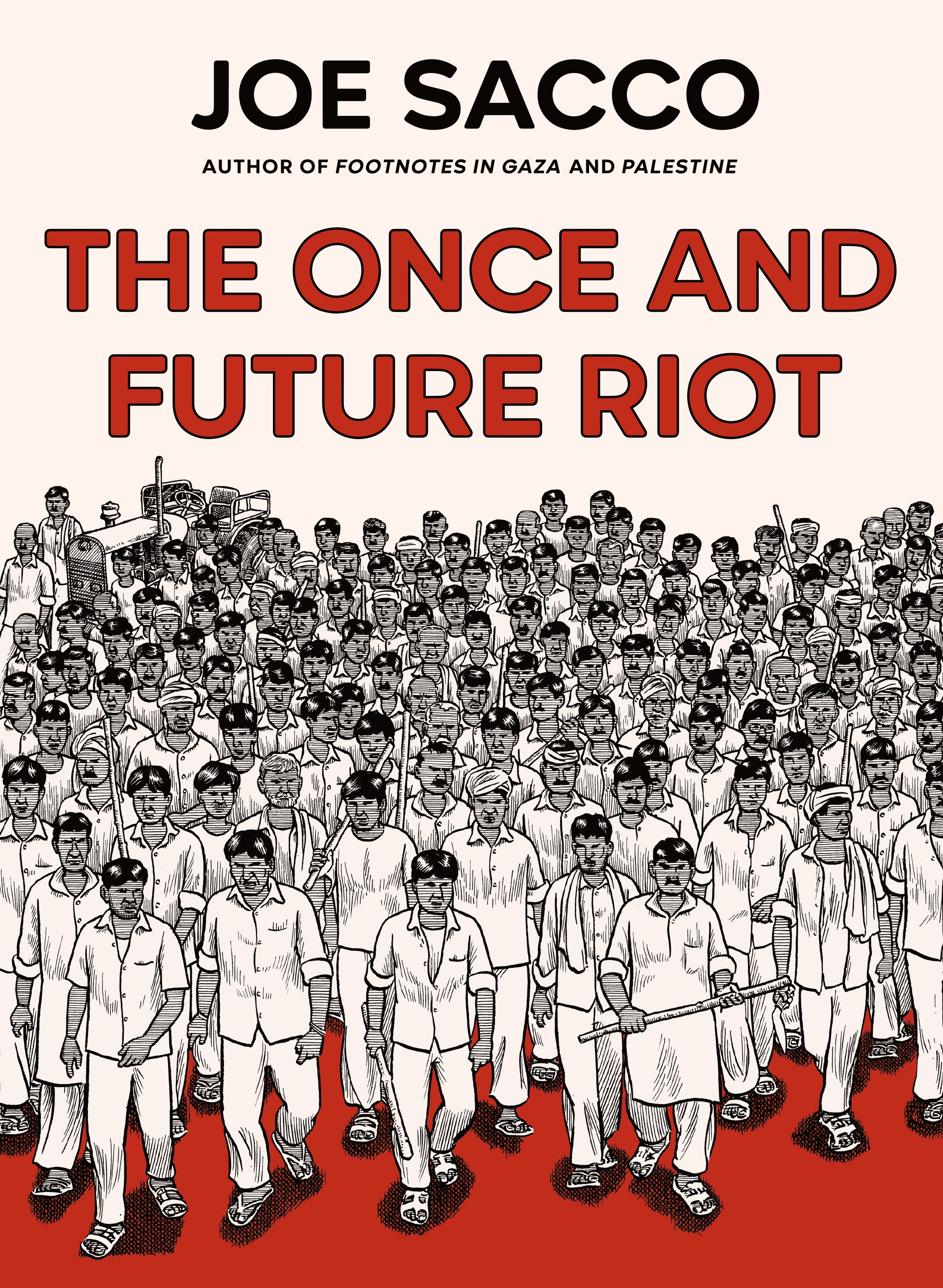 The Once and Future Riot by Joe Sacco