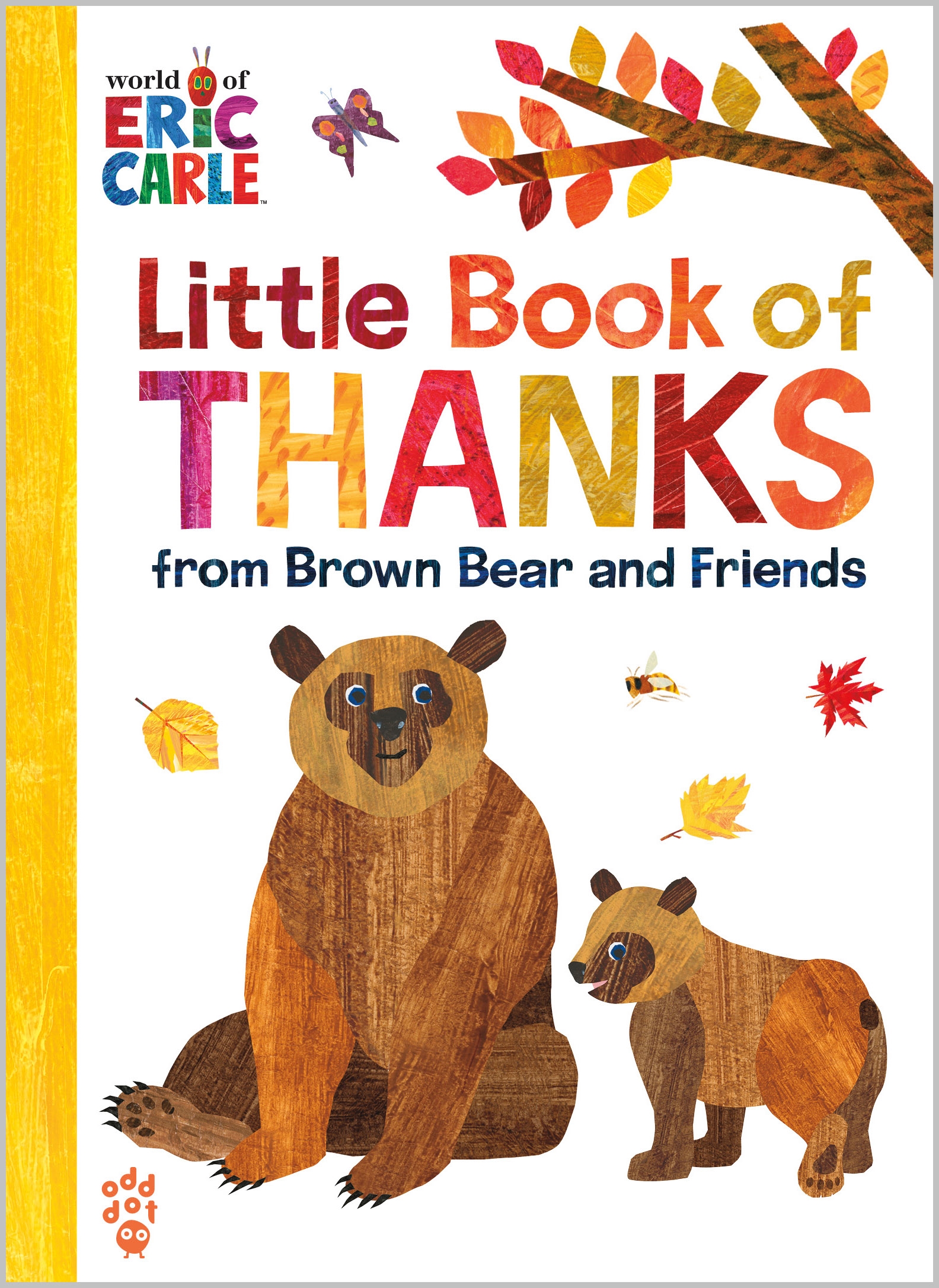 Little Book of Thanks From Brown Bear and Friends (world of Eric Carle) by Eric Carle