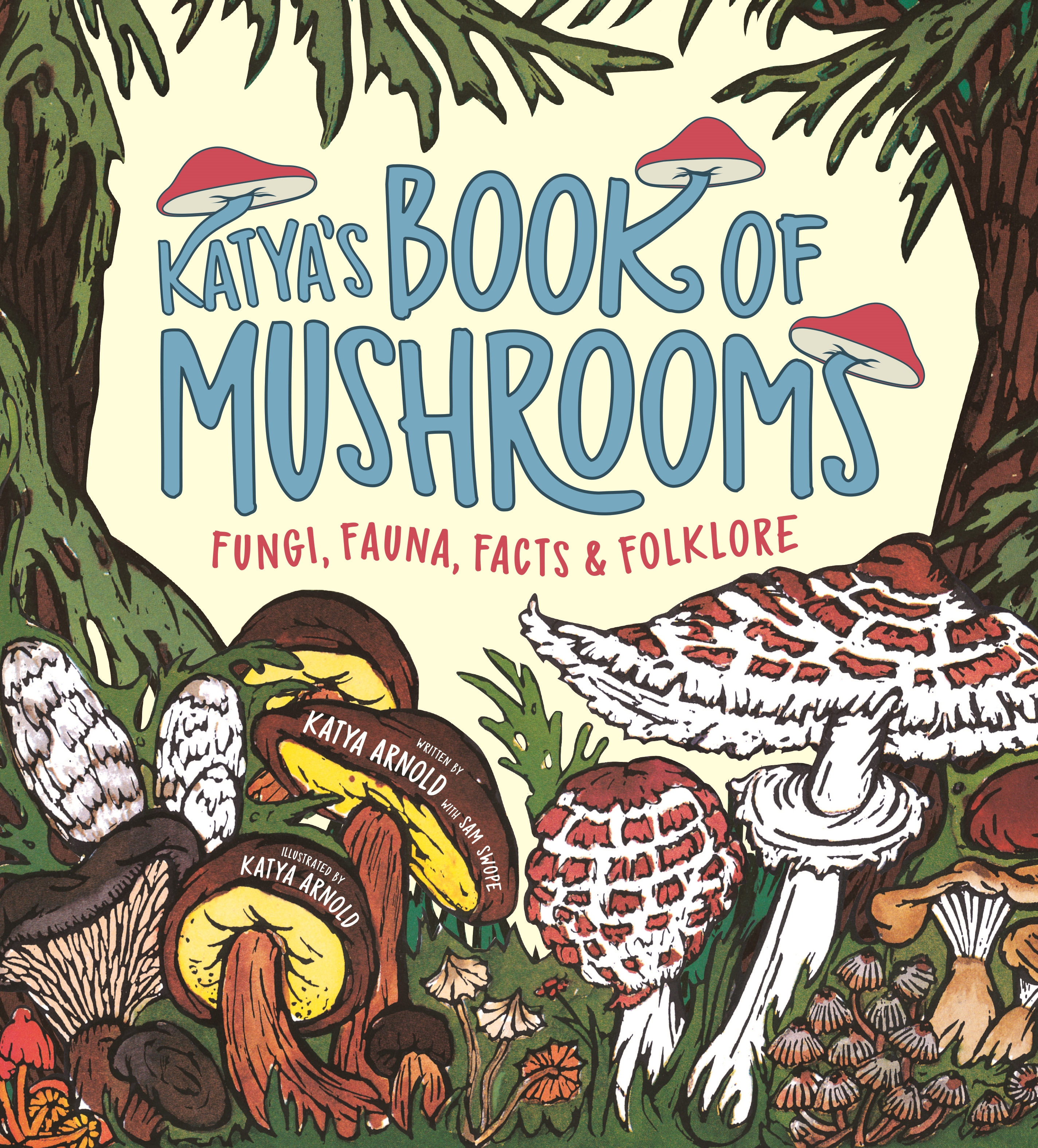 Katya's Book of Mushrooms by Katya Arnold