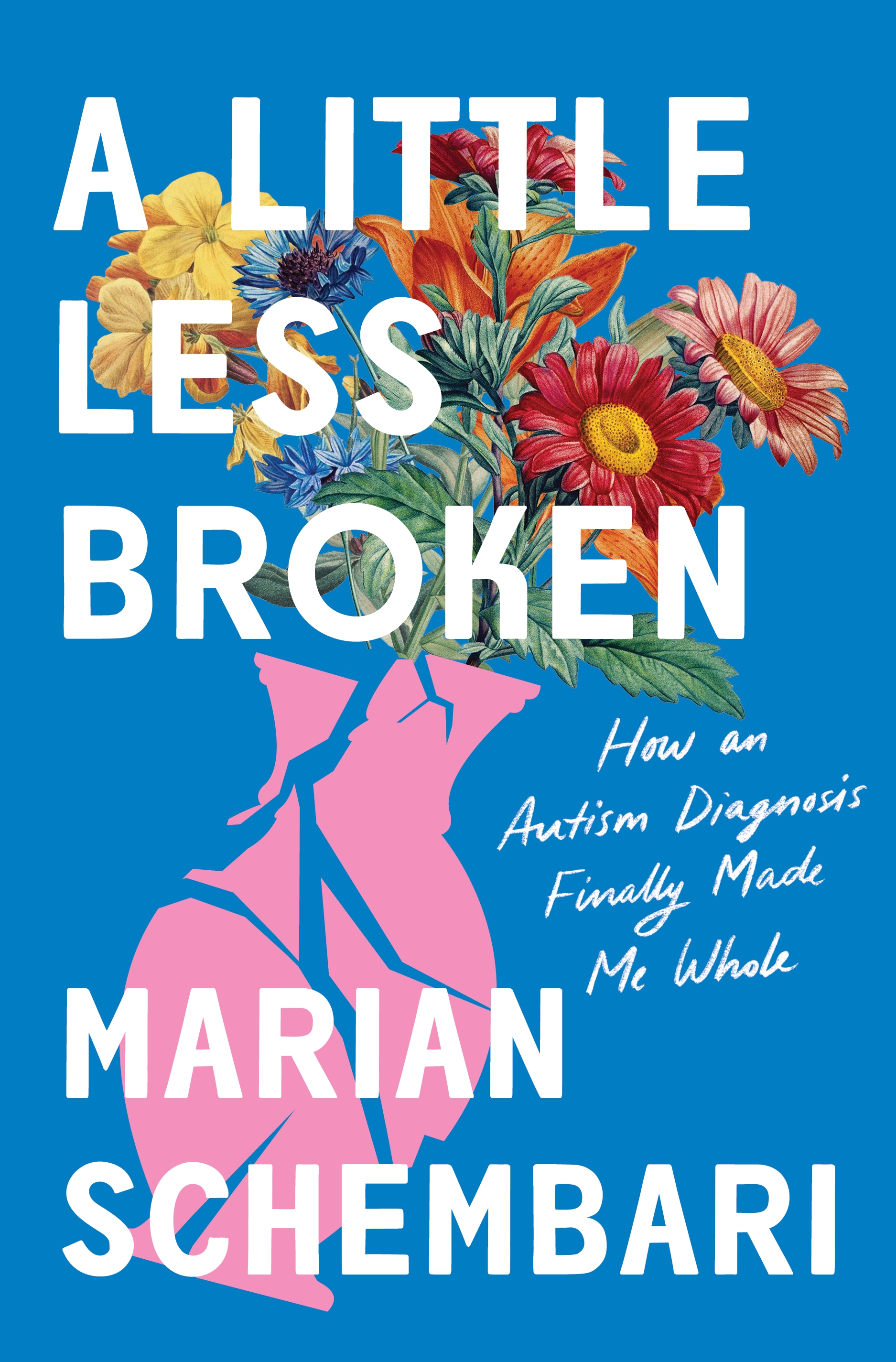 A Little Less Broken by Marian Schembari