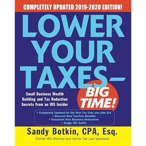 Lower Your Taxes - BIG TIME! 2023-2024: Small Business Wealth Building and Tax Reduction Secrets From an IRS Insider by Sandy Botkin