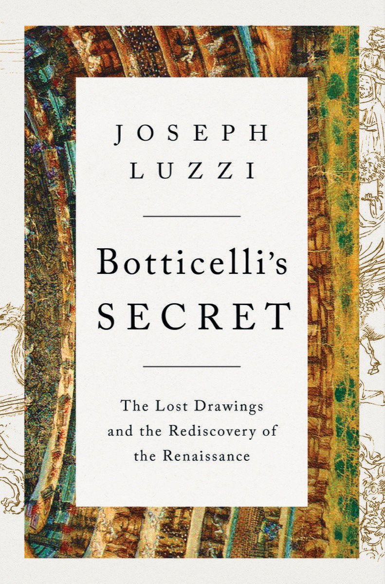 Botticelli's Secret by Joseph Luzzi