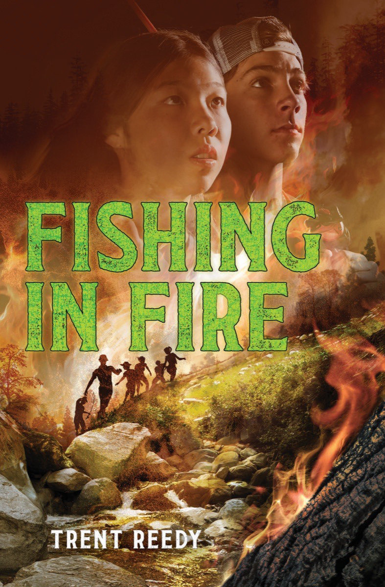 Fishing in Fire by Trent Reedy