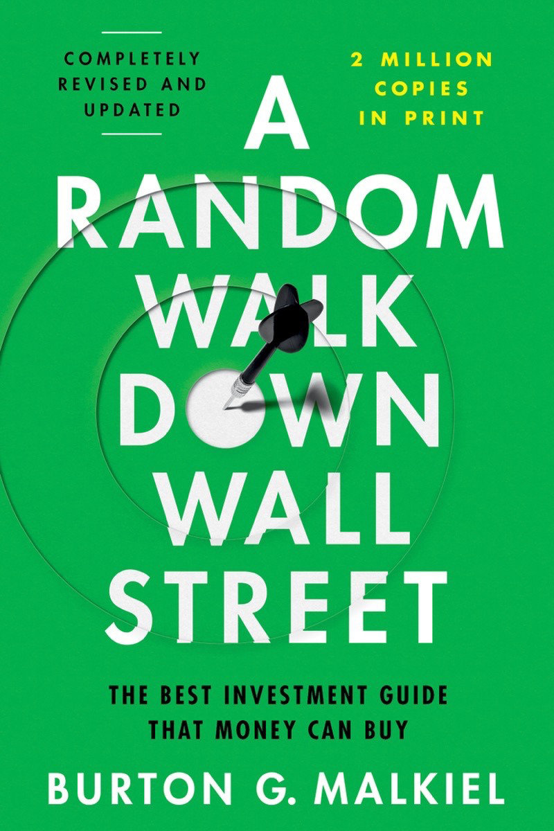 A Random Walk Down Wall Street by Burton G. Malkiel