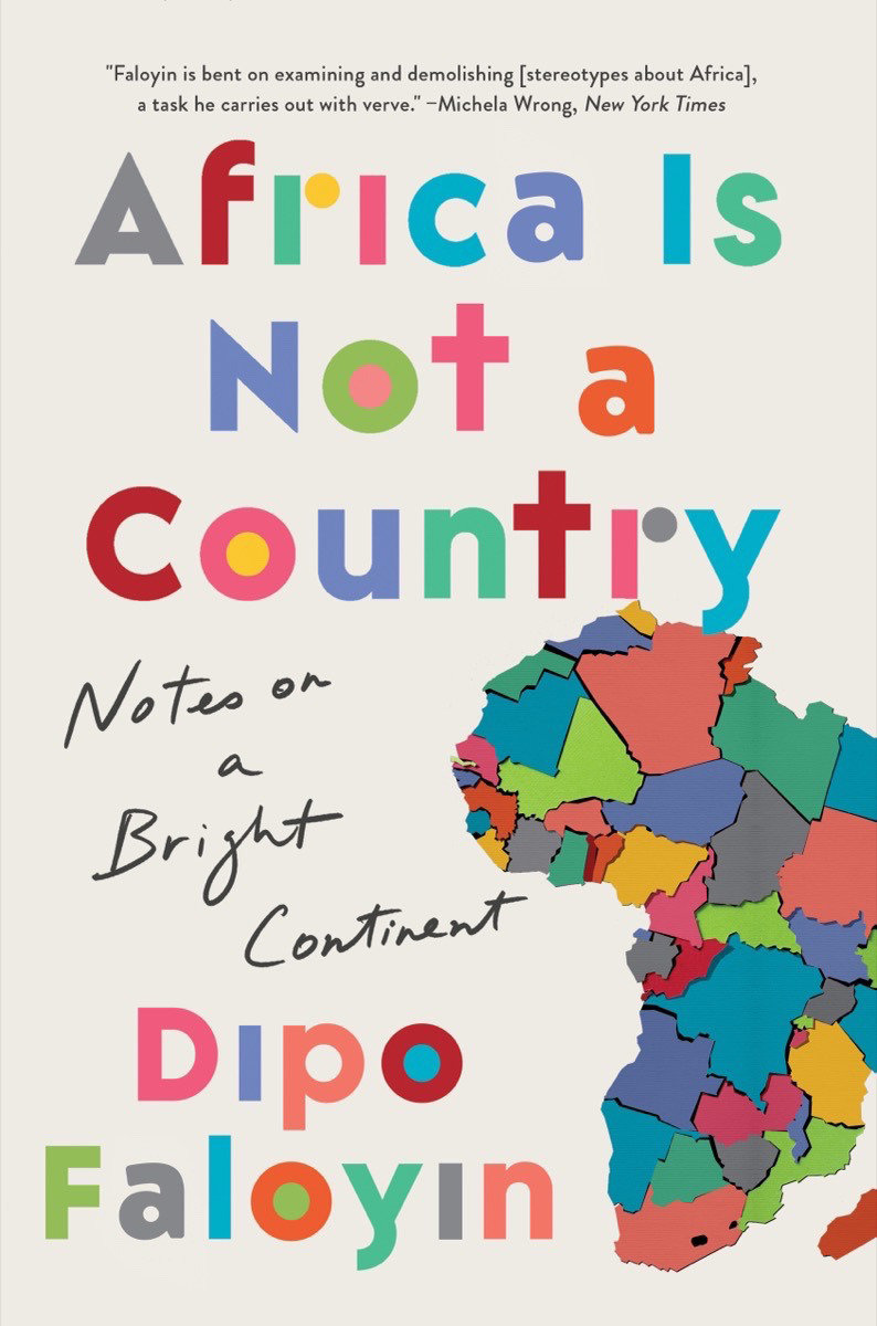 Africa Is Not a Country by Dipo Faloyin