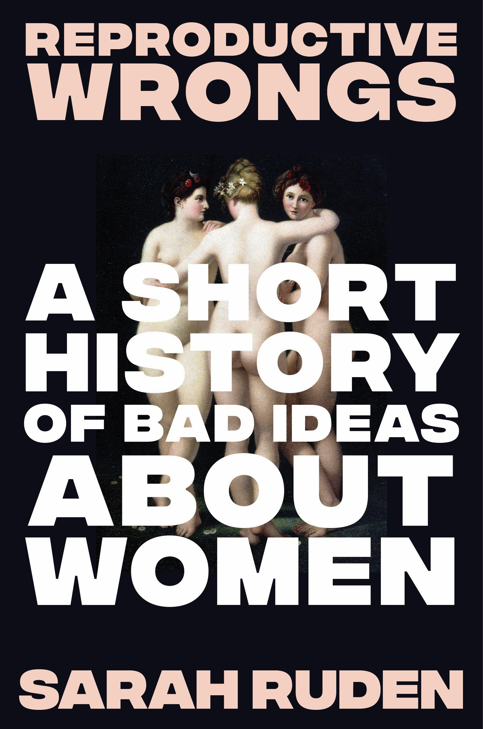 Reproductive Wrongs by Sarah Ruden