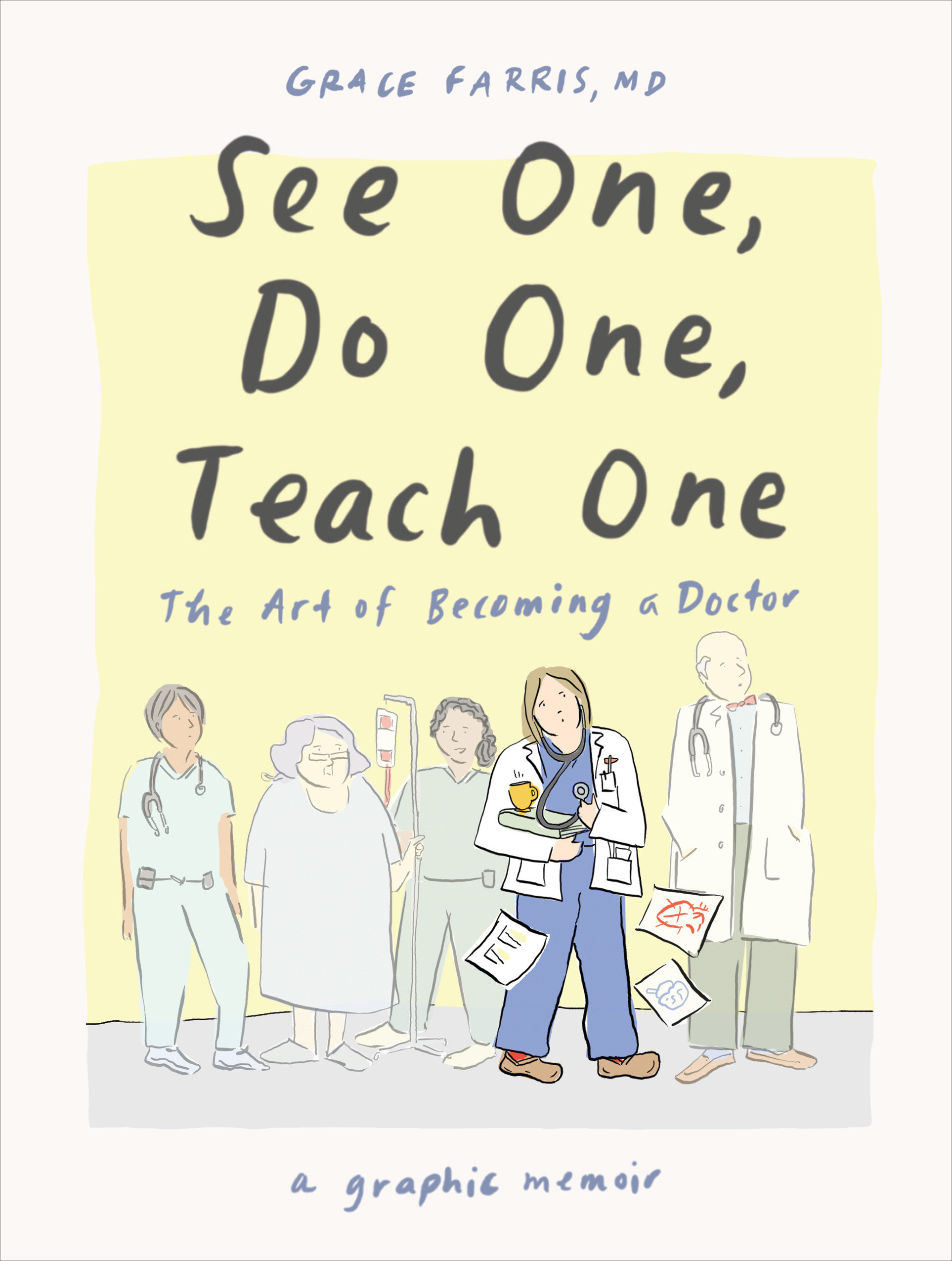 See One, Do One, Teach One by Grace Farris