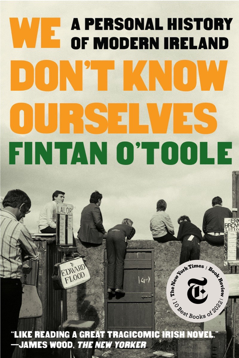 We Don't Know Ourselves by Fintan O'Toole