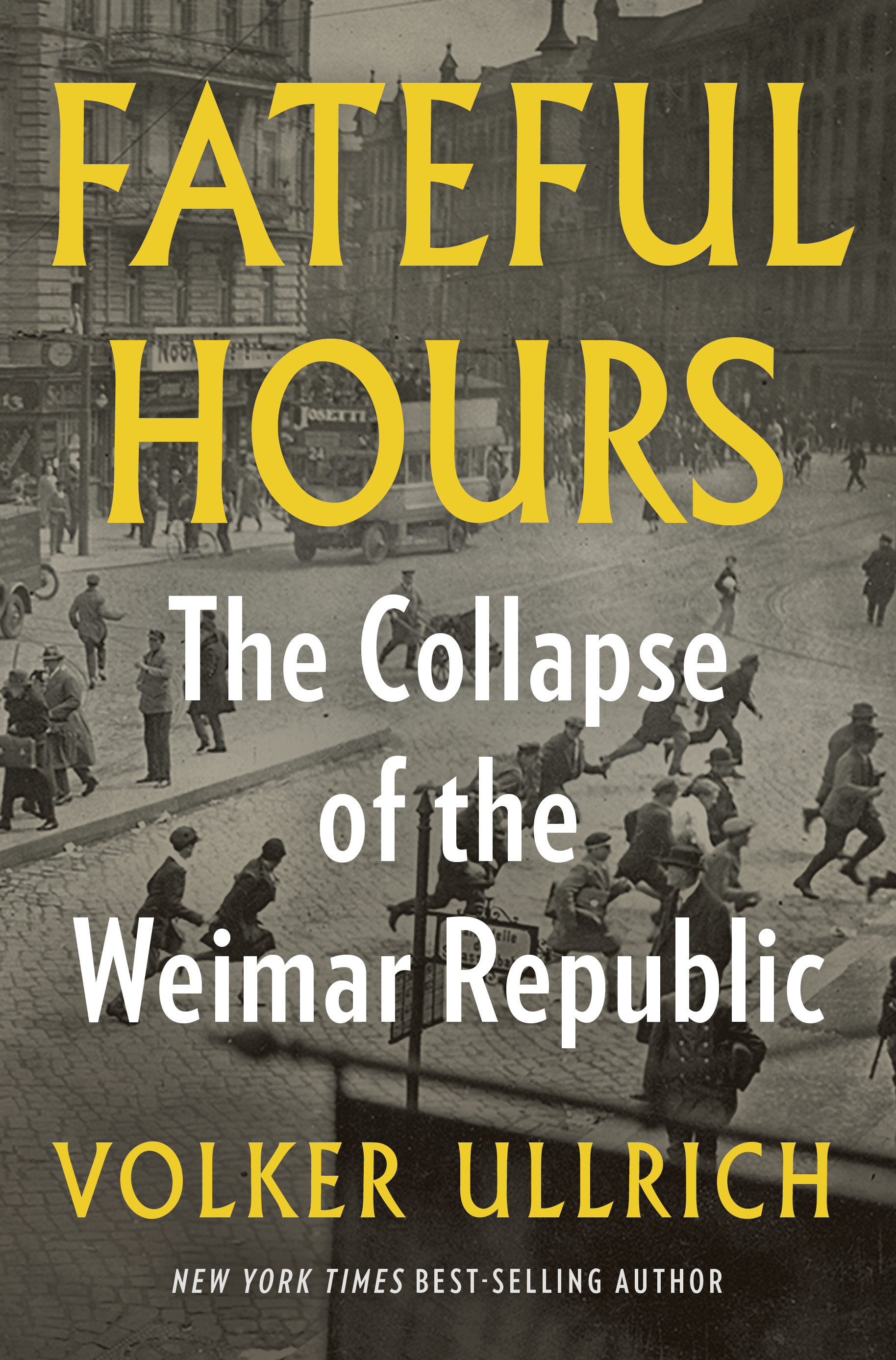 Fateful Hours by Volker Ullrich