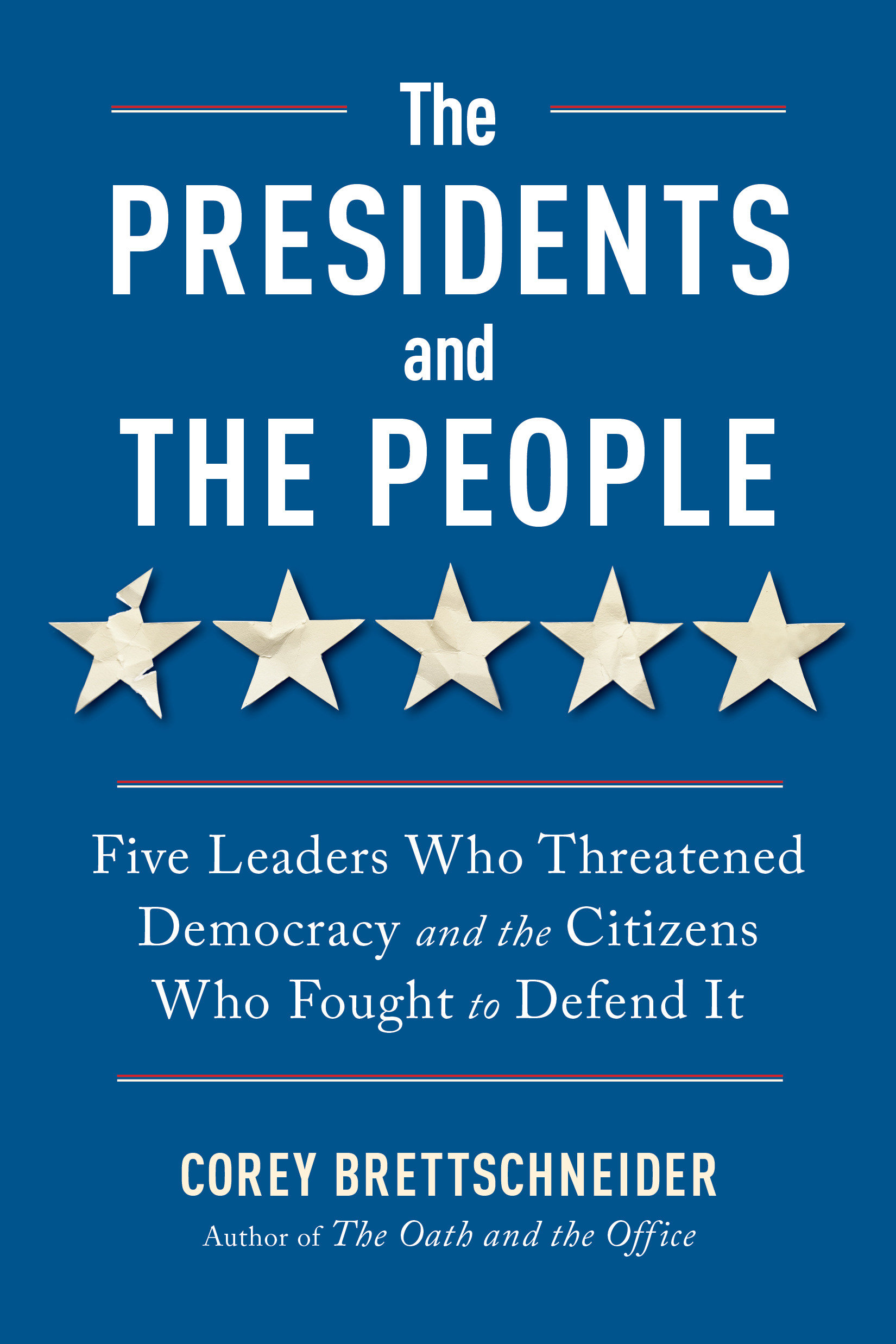 The Presidents and the People by Corey Brettschneider