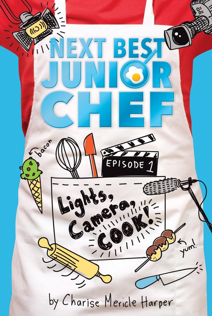 Lights, Camera, Cook! by Charise Mericle Harper