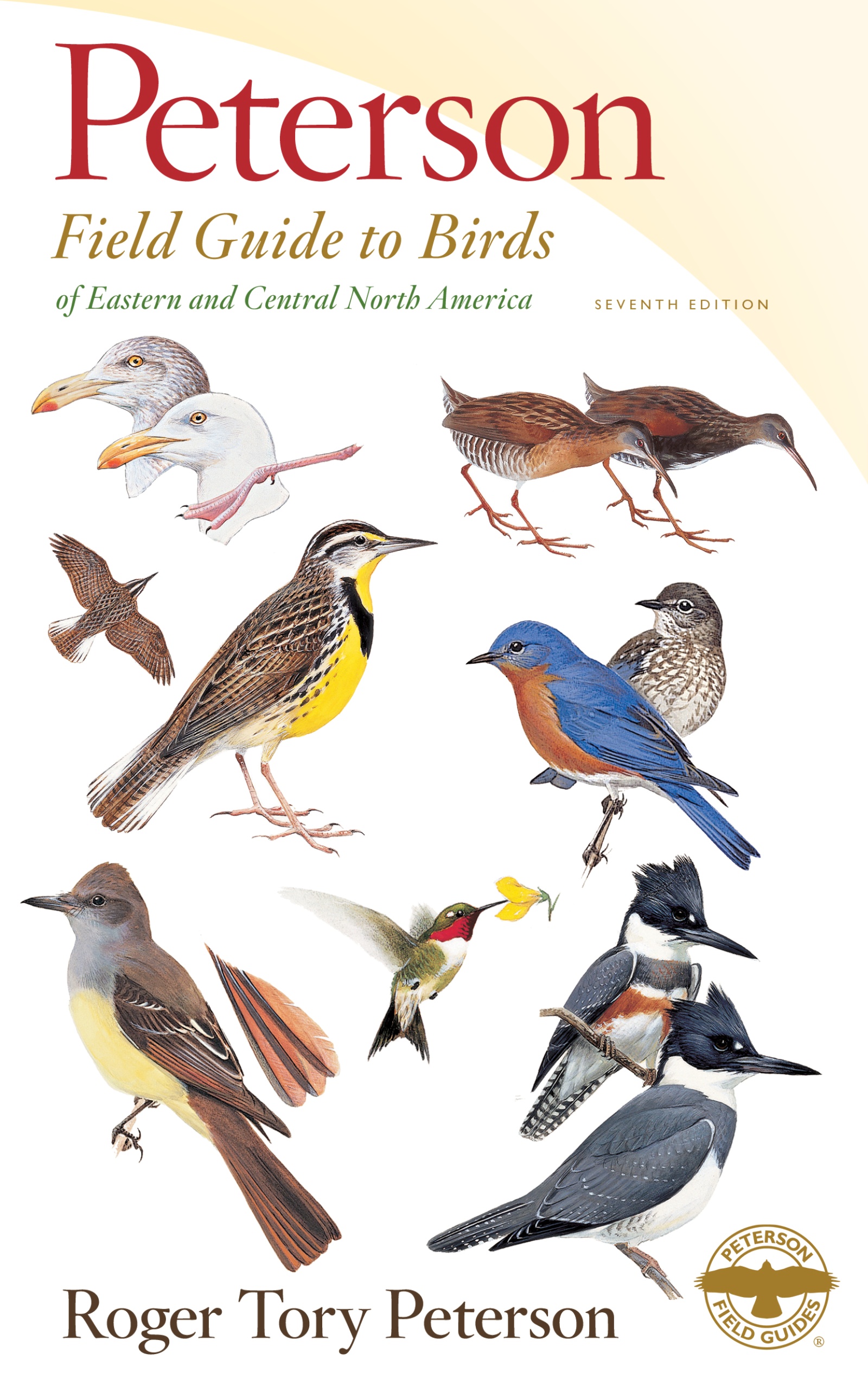 Peterson Field Guide to Birds of Eastern & Central North America, Seventh Ed. by Roger Tory Peterson