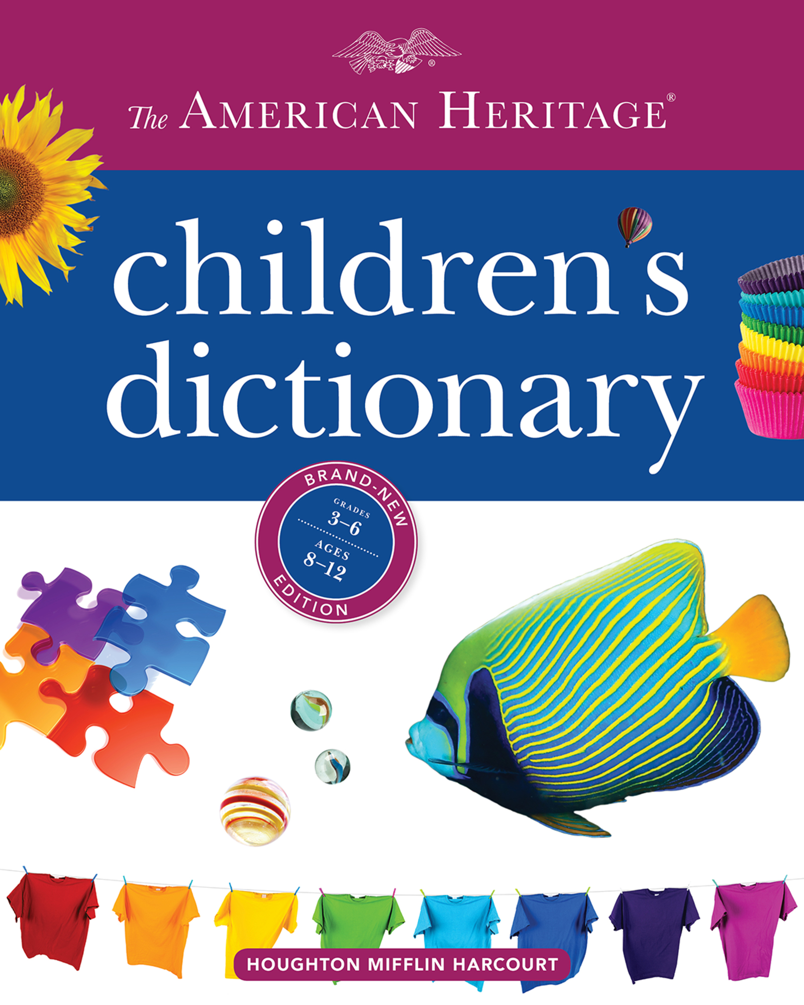 The American Heritage Children's Dictionary by Editors of the American Heritage Dictionaries