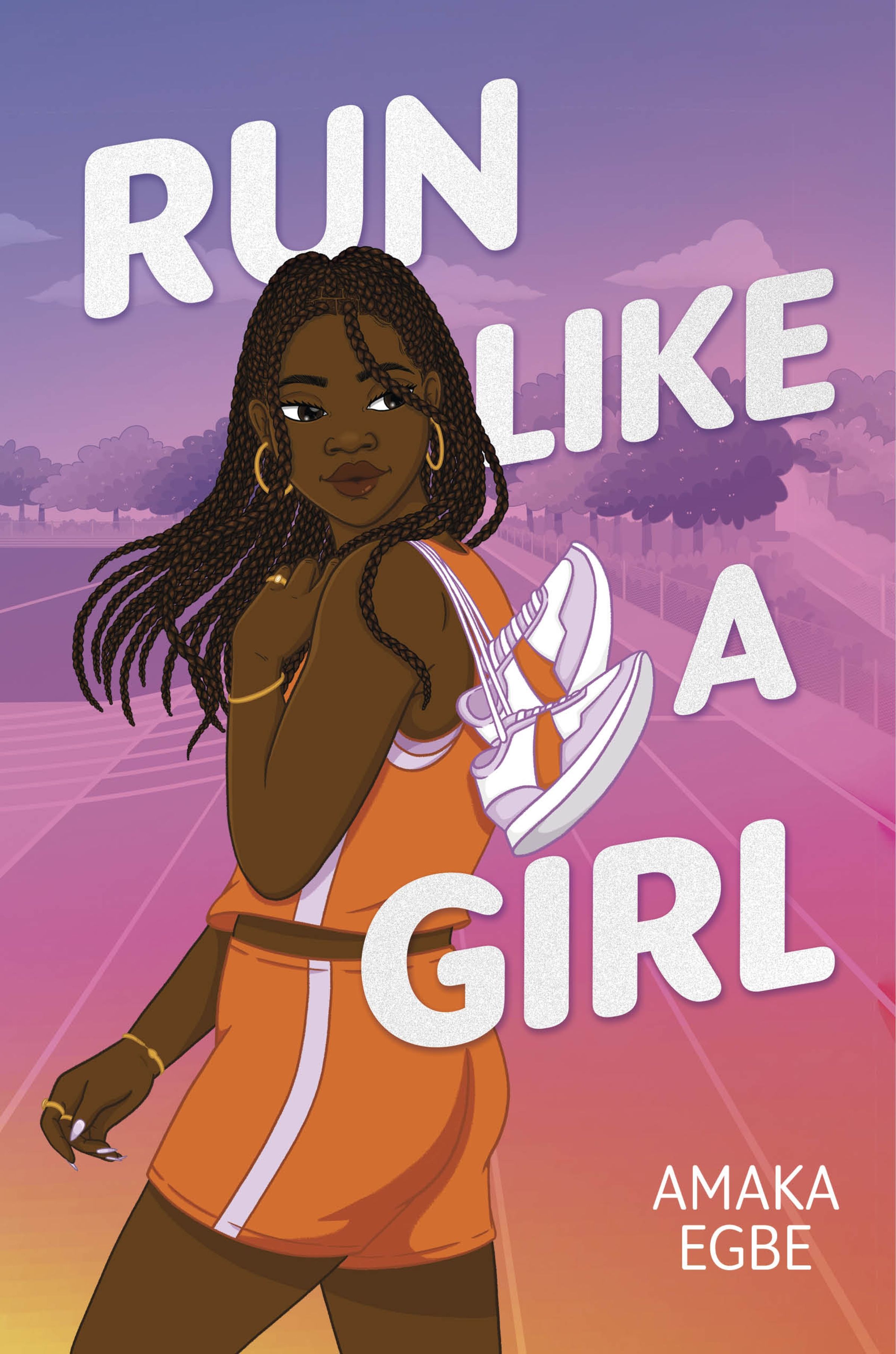 Run Like a Girl by Amaka Egbe