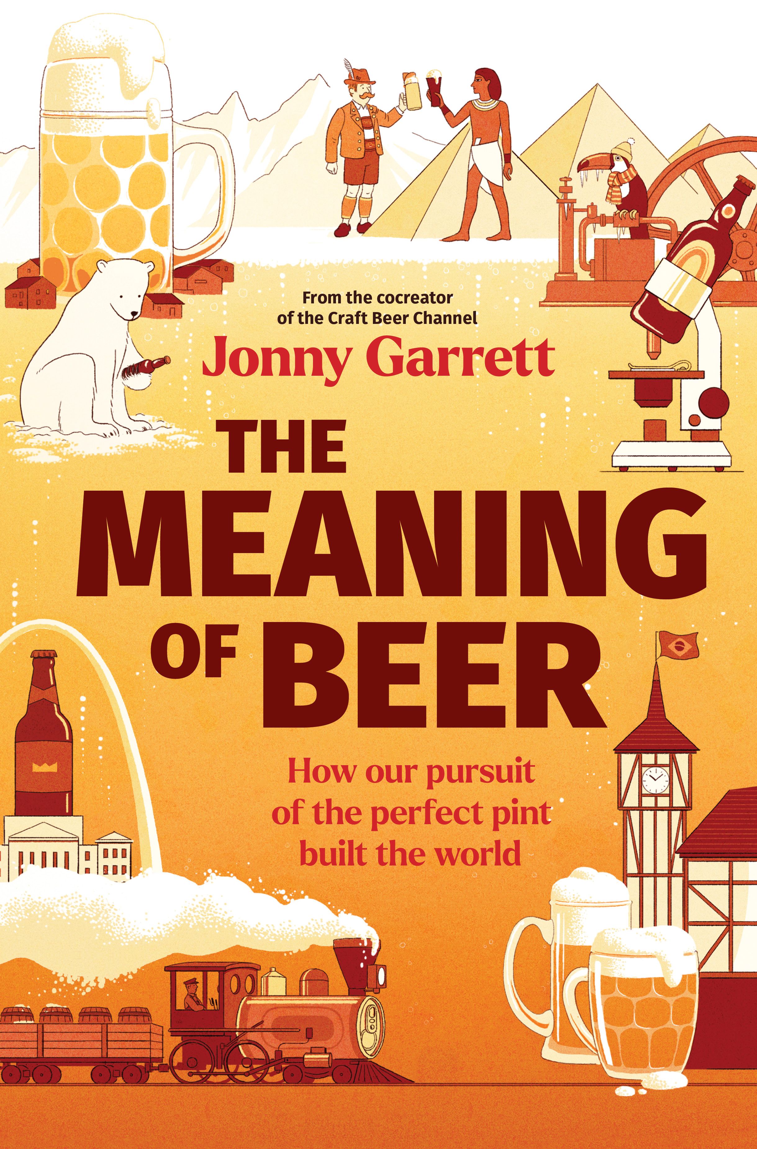 The Meaning of Beer by Jonny Garrett