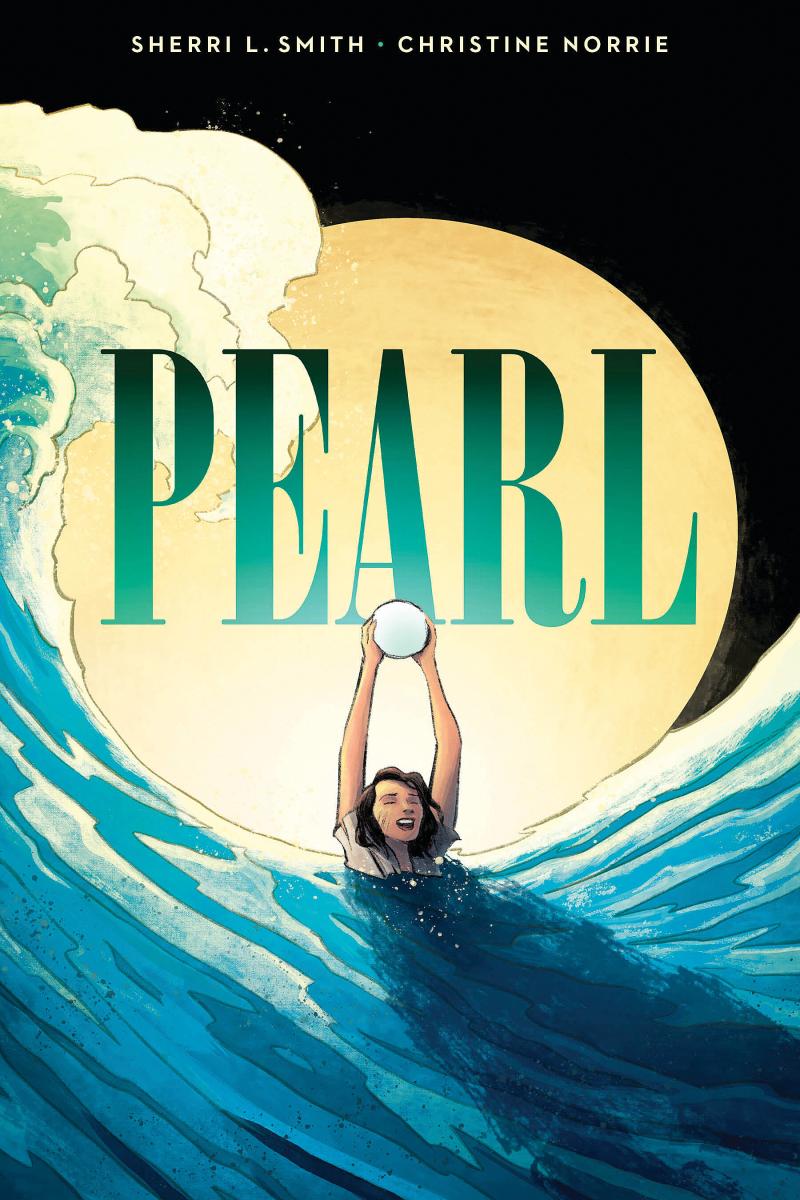 Pearl: a Graphic Novel by Sherri L. Smith