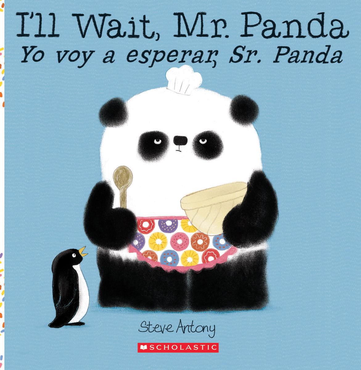 I'll Wait, Mr. Panda / Yo Voy a Esperar, Sr. Panda (scholastic Bilingual) by Steve Antony