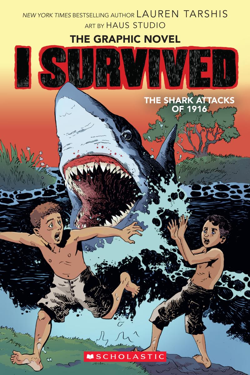 I Survived the Shark Attacks of 1916: a Graphic Novel (i Survived Graphic Novel #2) by Lauren Tarshis