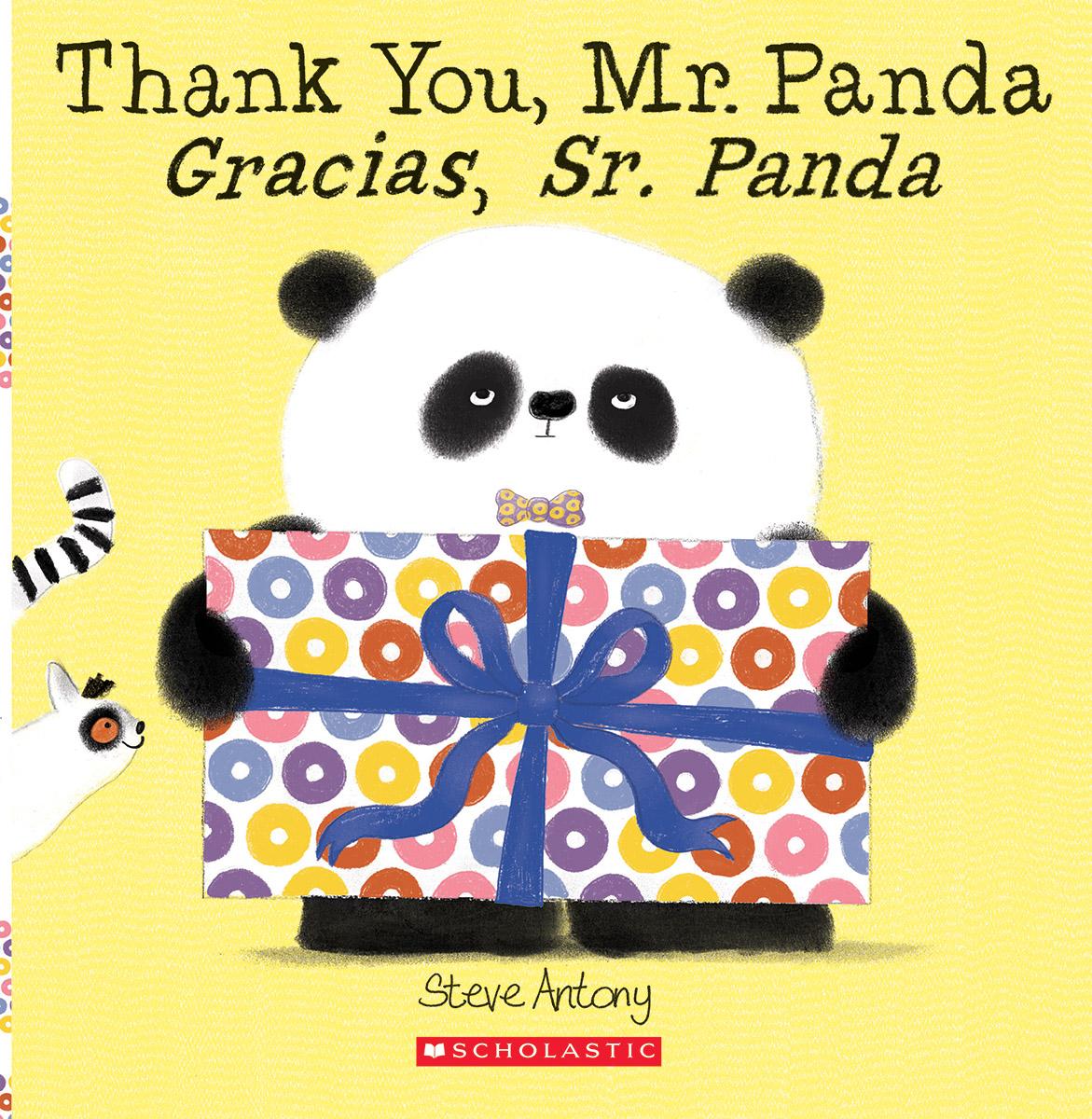 Thank You, Mr. Panda / Gracias, Sr. Panda (scholastic Bilingual) by Steve Antony