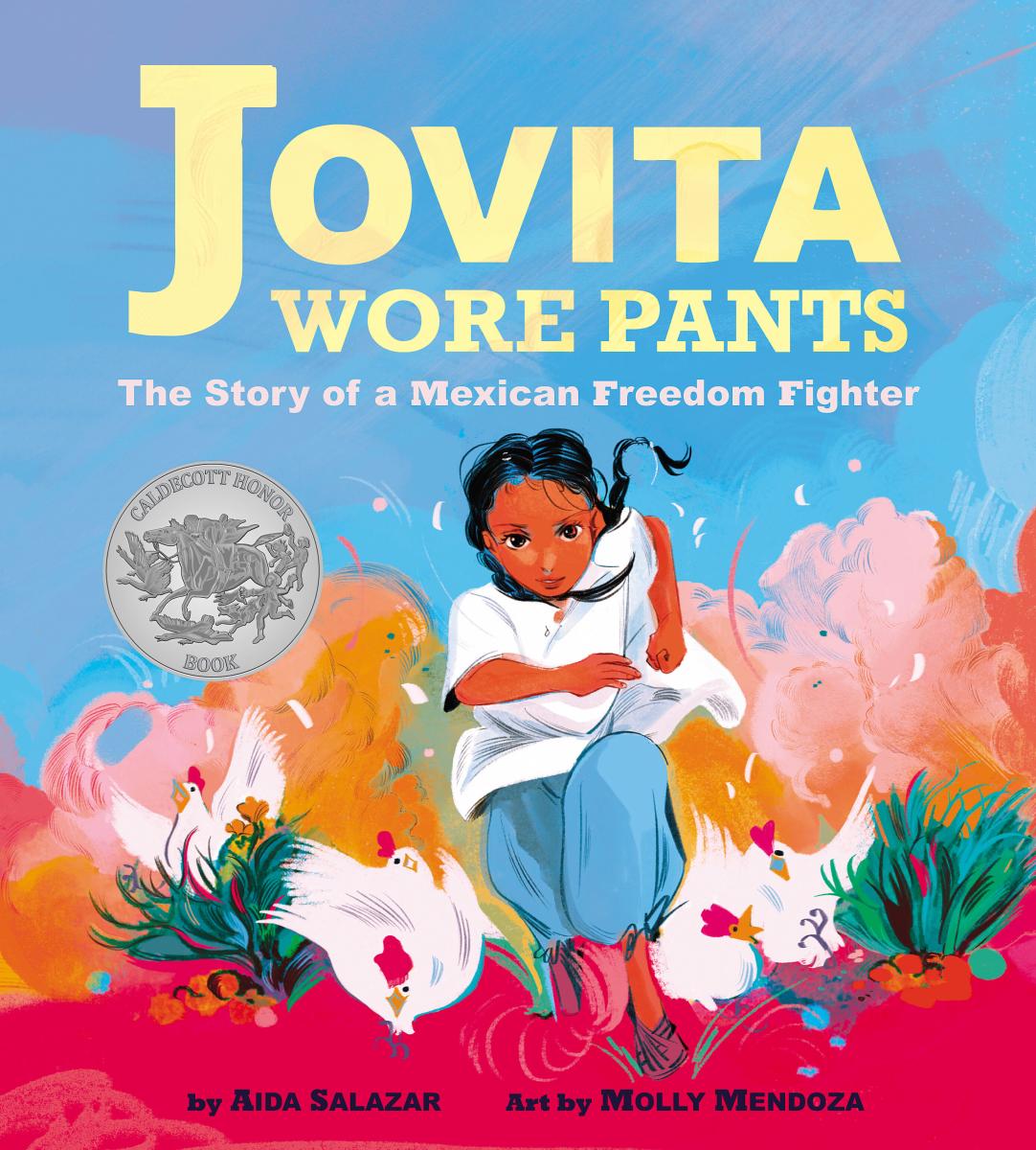 Jovita Wore Pants: the Story of a Mexican Freedom Fighter by Aida Salazar