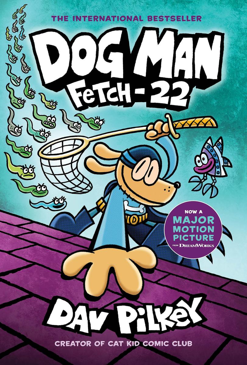 Dog Man: Fetch-22: a Graphic Novel (dog Man #8): From the Creator of Captain Underpants by Dav Pilkey